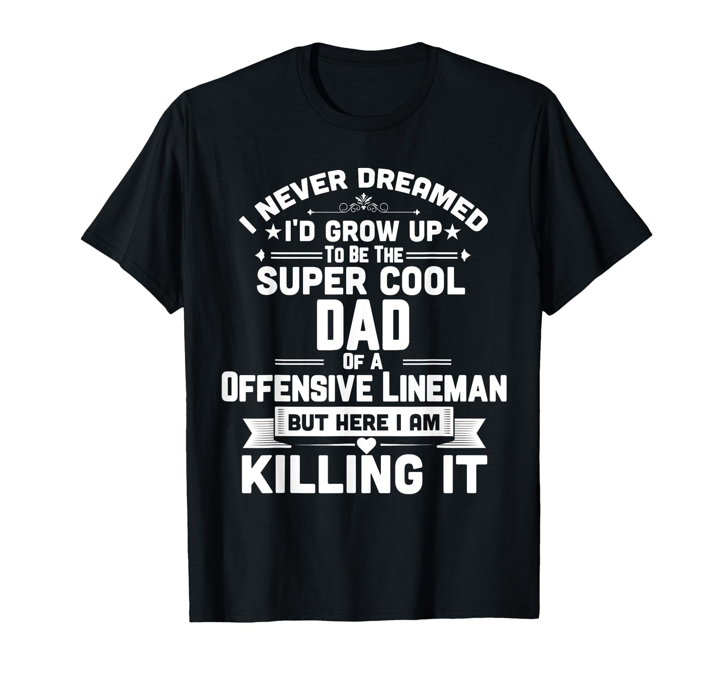 Super Dad Offensive Lineman Football T-Shirt - Custom Art Print Unisex - T-Shirt, Sweatshirt, Hoodie
