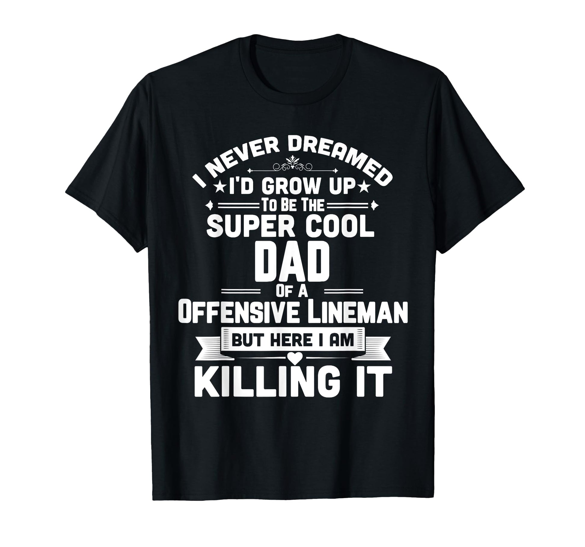 Super Dad Offensive Lineman Football T-Shirt - Custom Art Print Unisex - T-Shirt, Sweatshirt, Hoodie