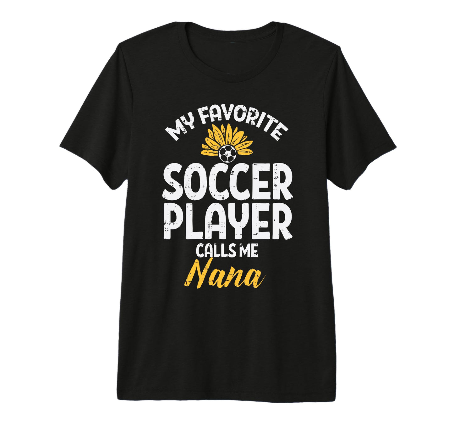 My Favorite Soccer Player Nana Football T-Shirt - Minimalist Print Unisex - T-Shirt, Sweatshirt, Hoodie