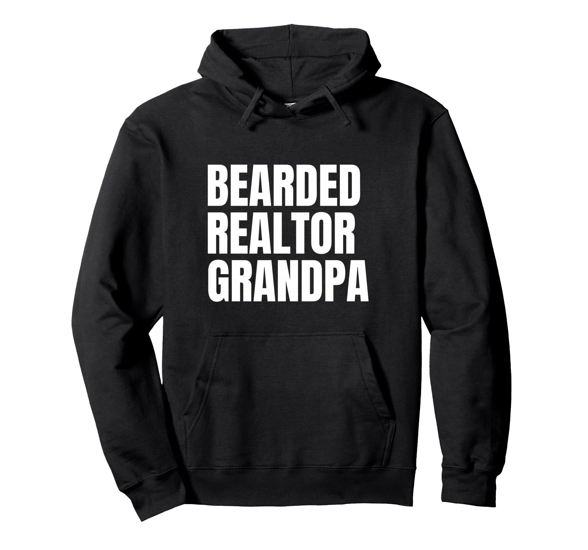 Bearded Realtor Grandpa Funny Hoodie - Casual Everyday Wear for Adults - T-Shirt, Sweatshirt, Hoodie
