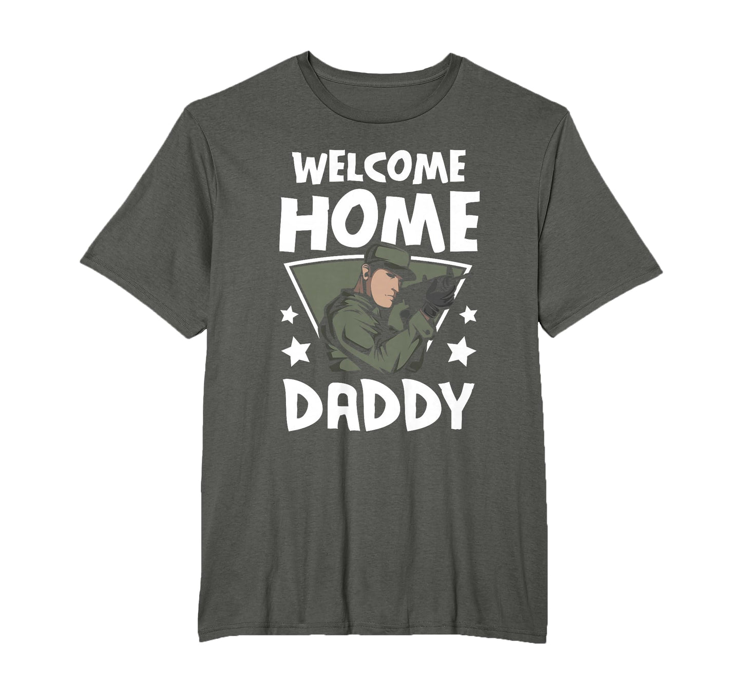 Welcome Home Daddy Soldier Homecoming T-Shirt - Graphic Print Men Women - T-Shirt, Sweatshirt, Hoodie