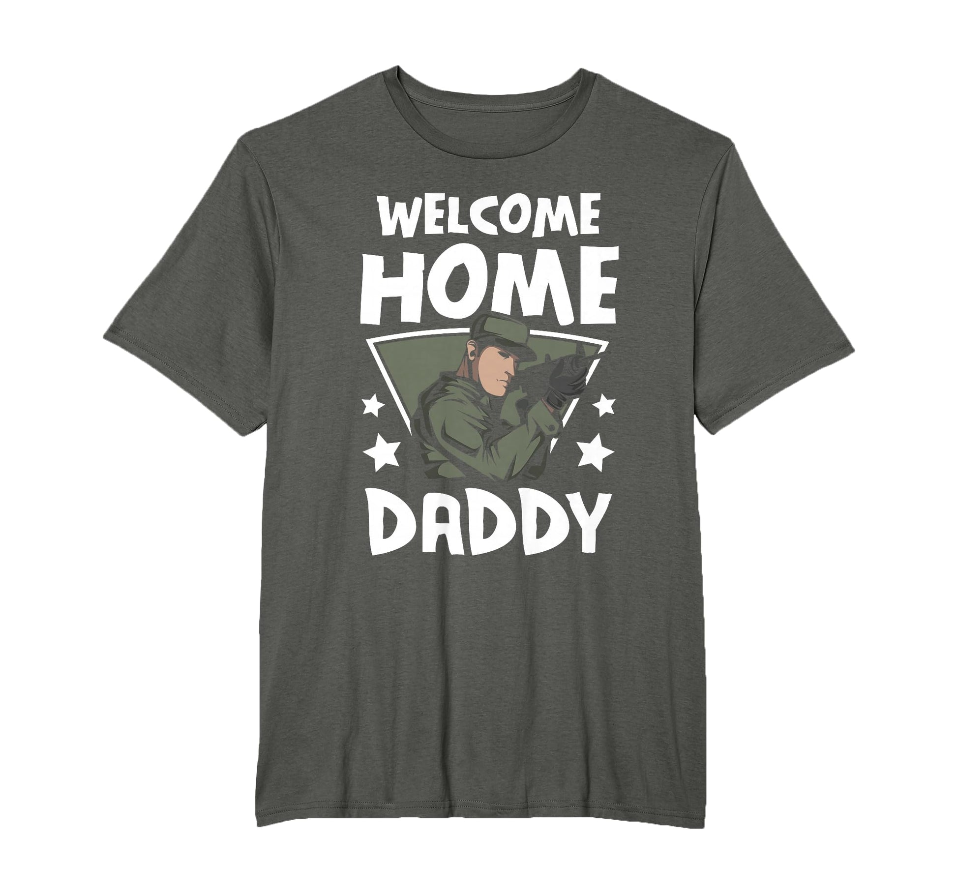 Welcome Home Daddy Soldier Homecoming T-Shirt - Graphic Print Men Women - T-Shirt, Sweatshirt, Hoodie