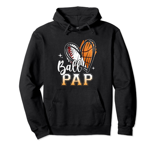 Ball Pap Baseball Basketball Pap Dad Hoodie - Minimalist Print Men Women - T-Shirt, Sweatshirt, Hoodie