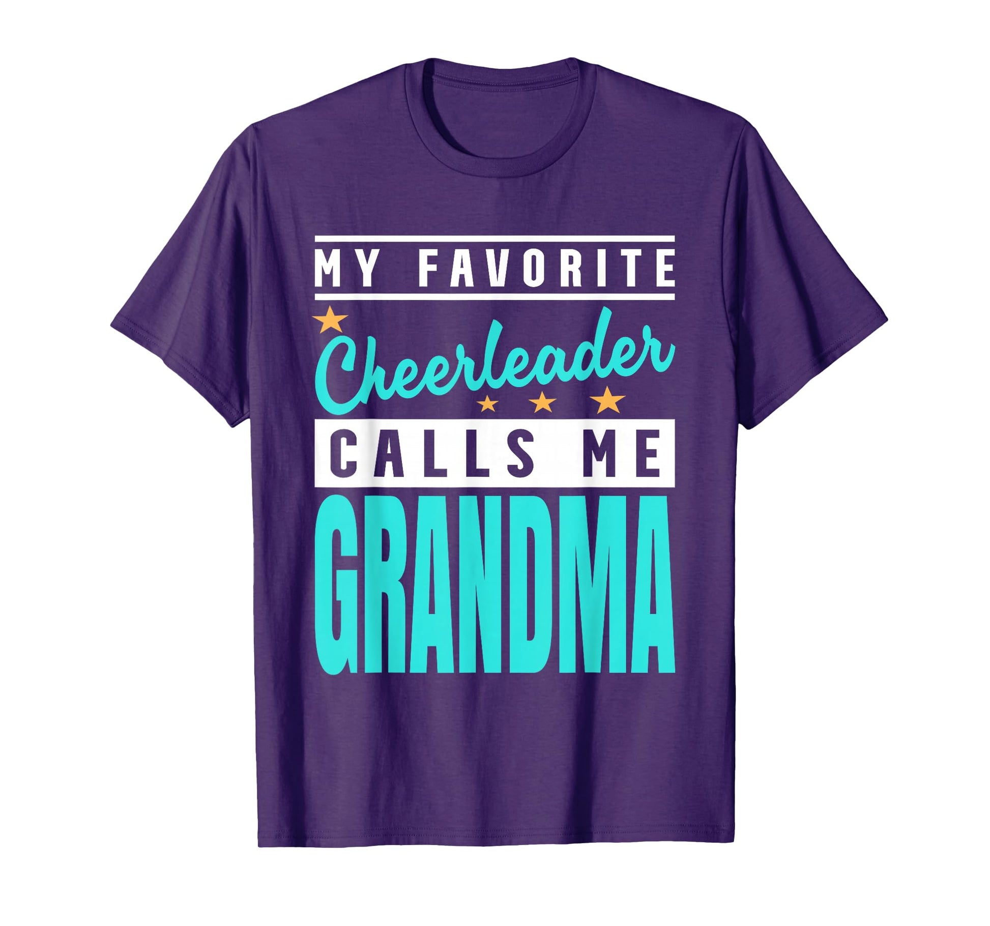 My Favorite Cheerleader Calls Me Grandma T-Shirt - Streetwear Style Unisex - T-Shirt, Sweatshirt, Hoodie