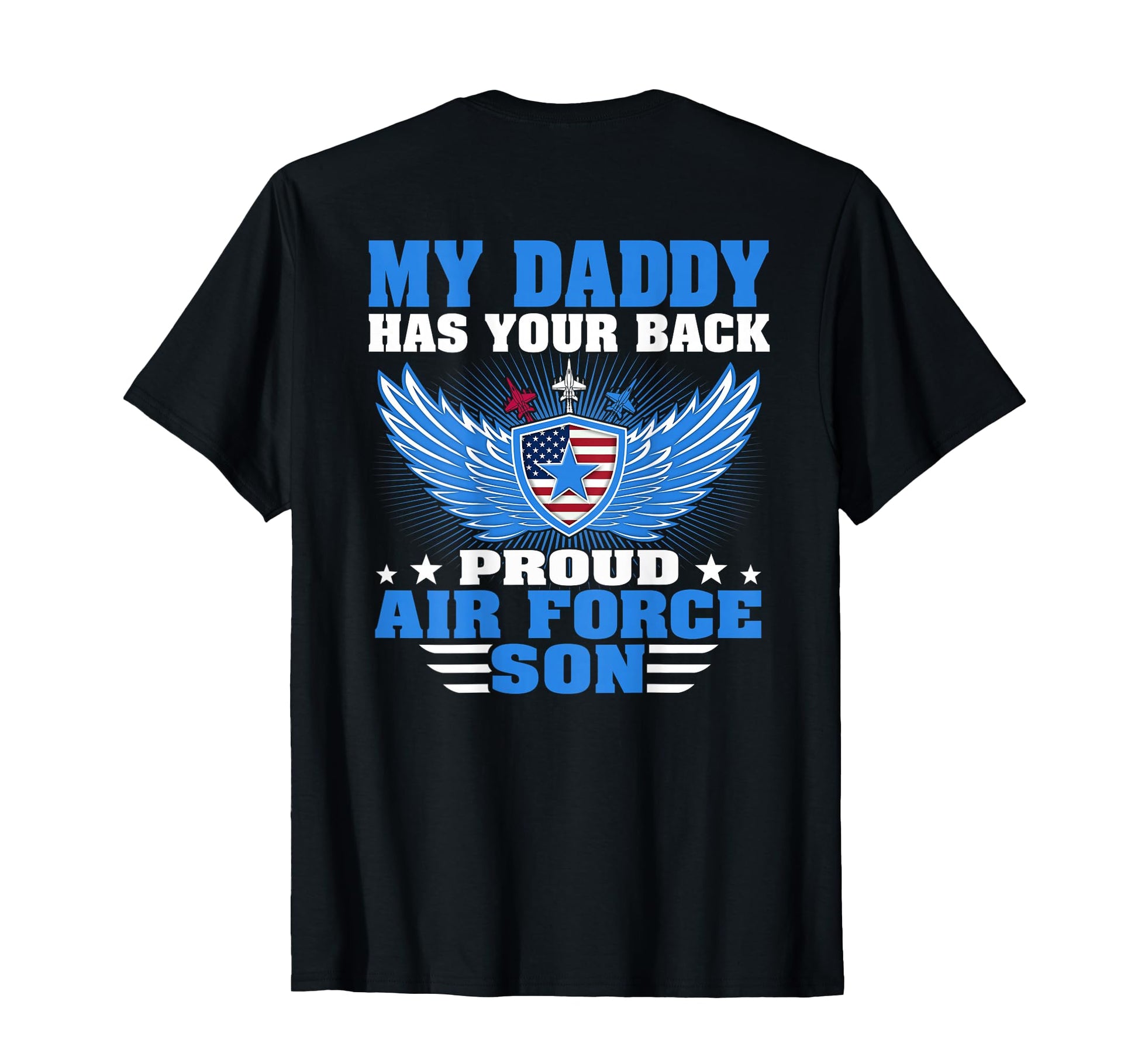 My Daddy Has Your Back Proud Air T-Shirt - Custom Art Print for Adults - T-Shirt, Sweatshirt, Hoodie