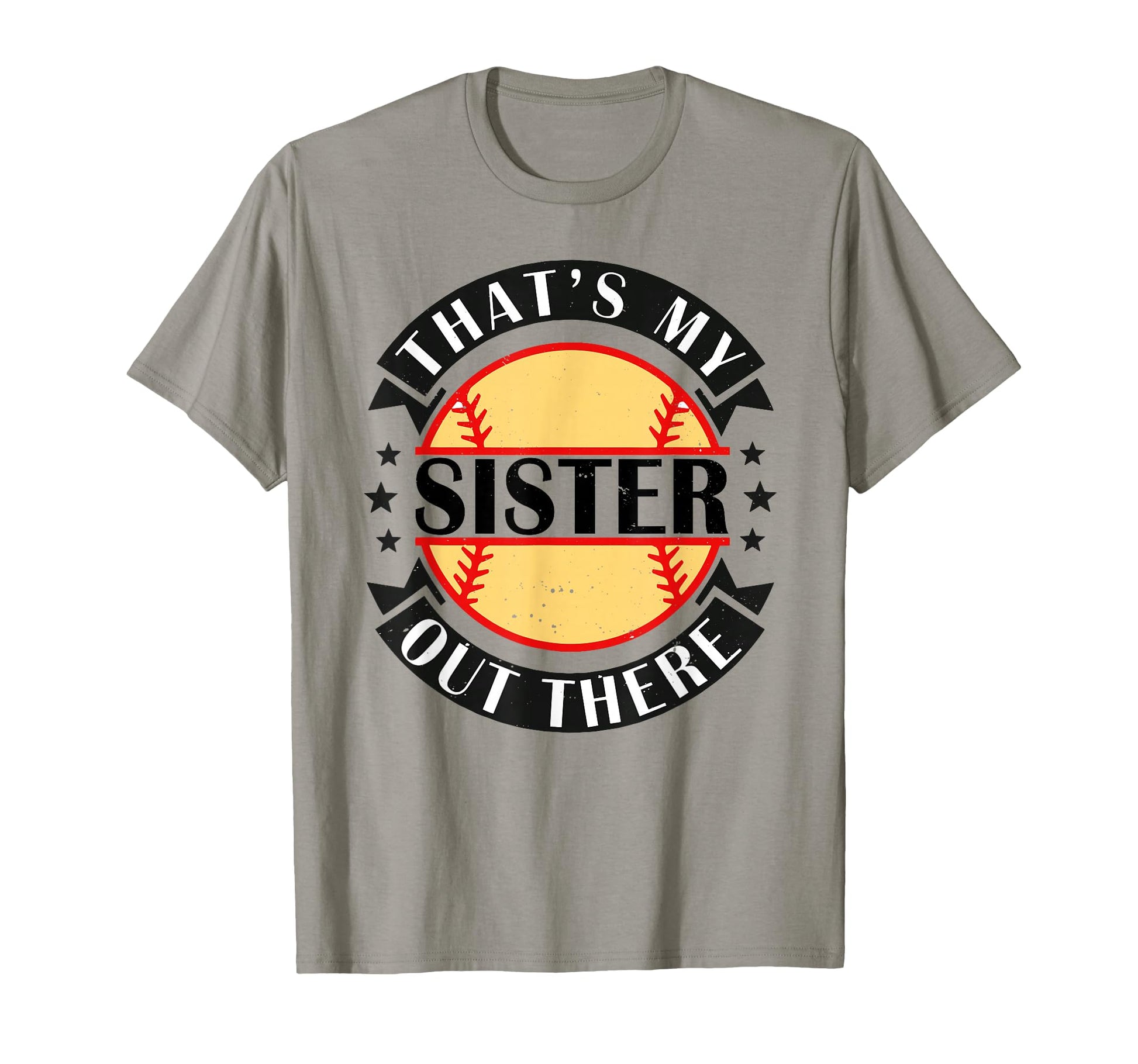 Thats My Sister Out There T-Shirt - Casual Everyday Wear Men Women - T-Shirt, Sweatshirt, Hoodie