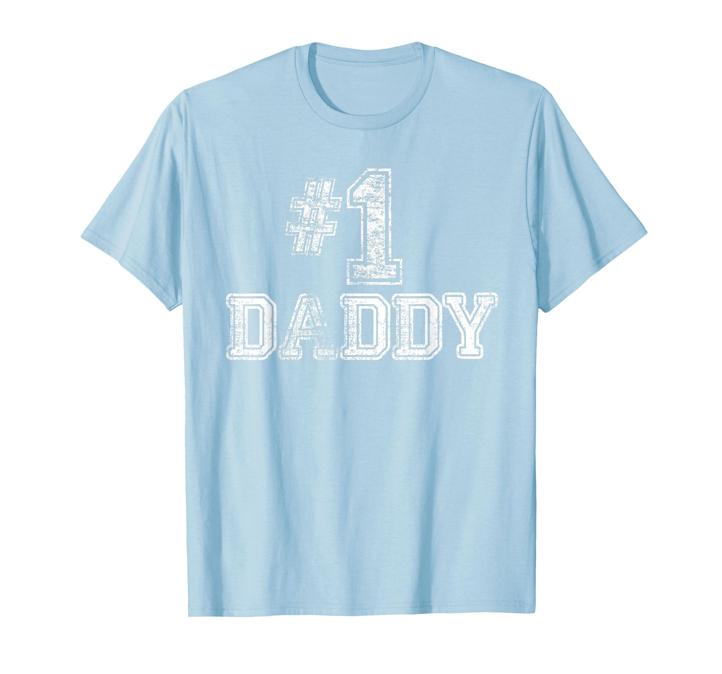 1 Daddy Dad Number One Father T-Shirt - Graphic Print for Adults - T-Shirt, Sweatshirt, Hoodie