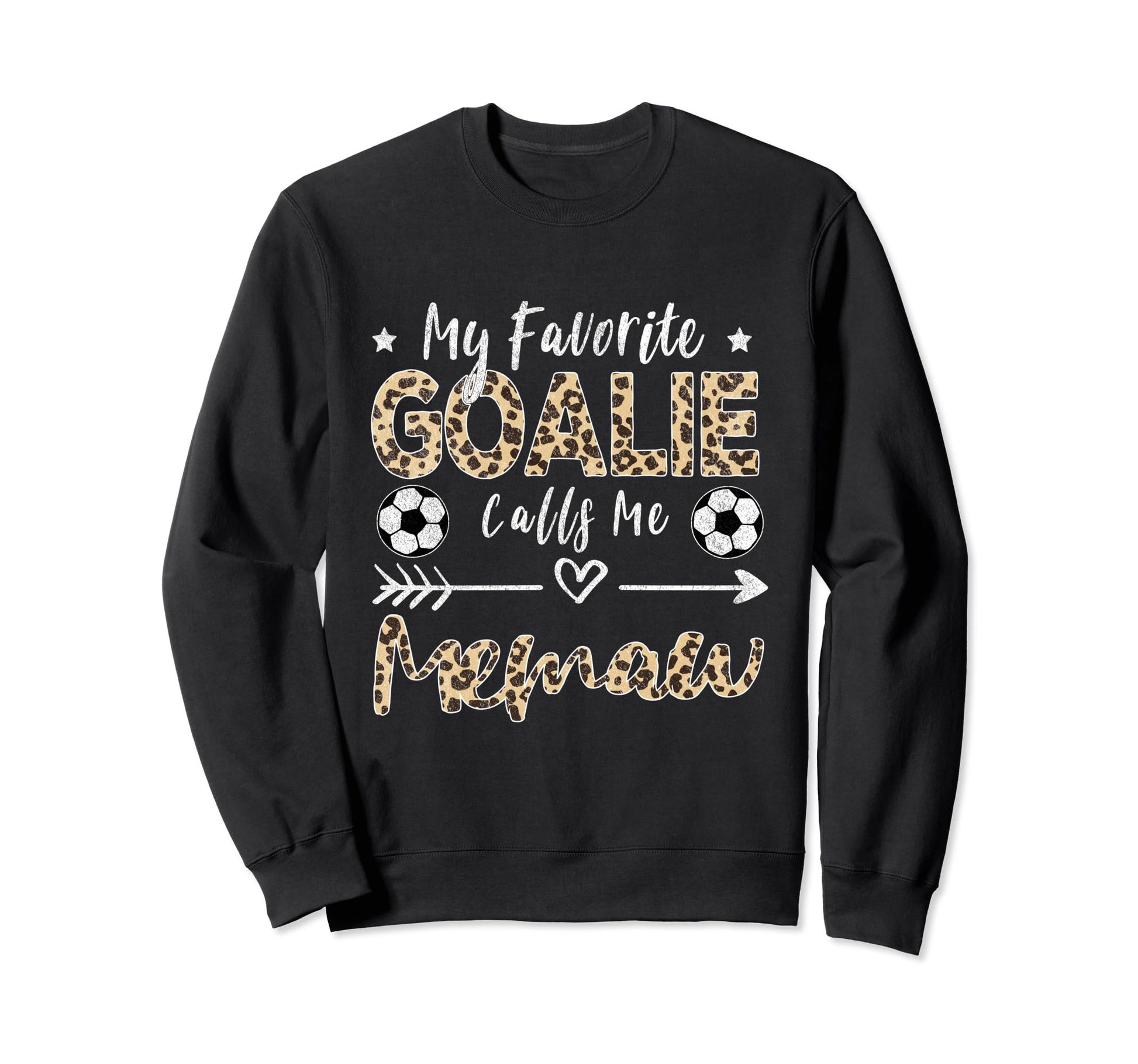 My Favorite Goalie Calls Me Memaw Sweatshirt - Novelty Apparel Men Women - T-Shirt, Sweatshirt, Hoodie