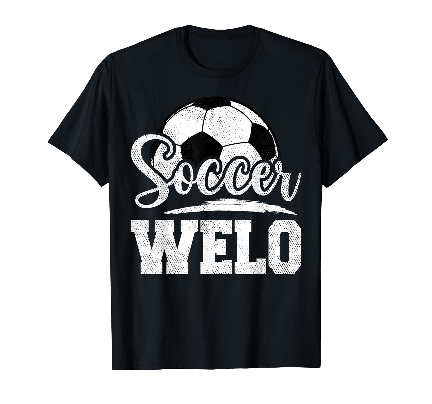 Soccer Welo Soccer Player Game Day T-Shirt - Novelty Apparel Men Women - T-Shirt, Sweatshirt, Hoodie