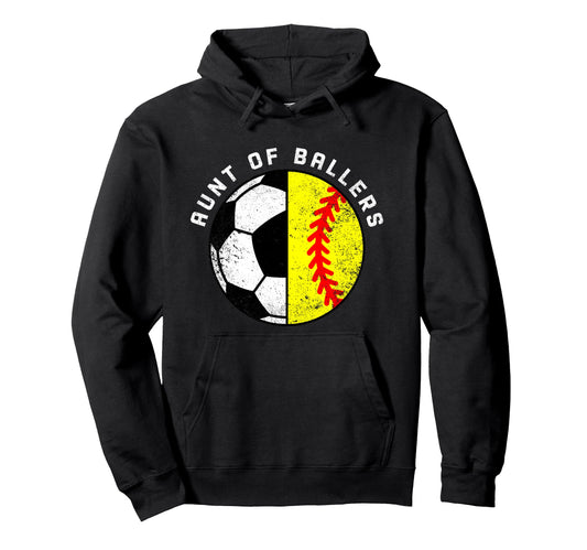 Aunt Ballers Funny Soccer Softball Aunt Hoodie - Streetwear Style Men Women - T-Shirt, Sweatshirt, Hoodie