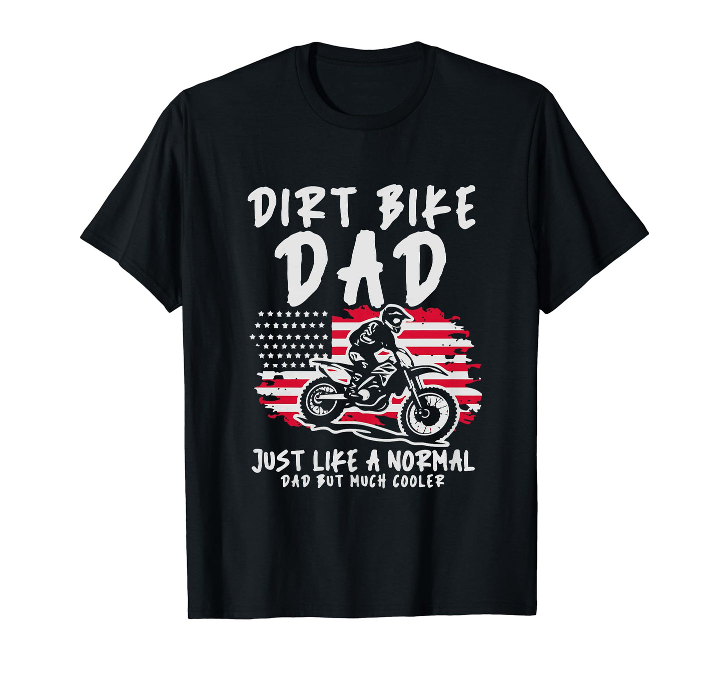 Gift Dirt Bike Dad Fathers Day Gift Dirt T-Shirt - Unique Graphic Unisex - T-Shirt, Sweatshirt, Hoodie