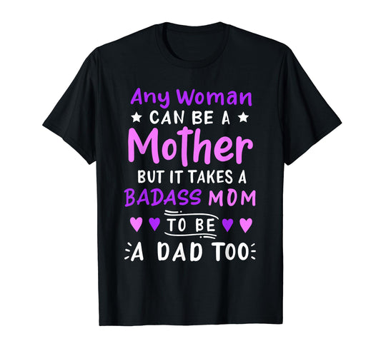 Any Can Be Mother Single Mom Mothers T-Shirt - Aesthetic Graphic Men Women - T-Shirt, Sweatshirt, Hoodie