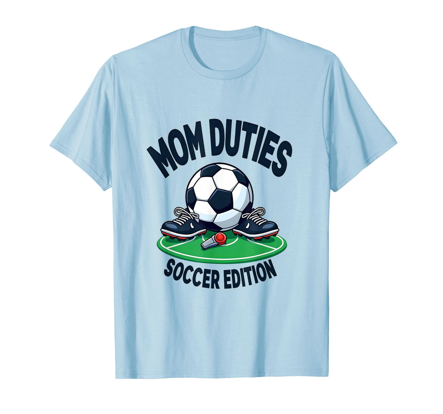 Mom Duties Soccer Game Day T-Shirt - Trendy Graphic for Adults - T-Shirt, Sweatshirt, Hoodie