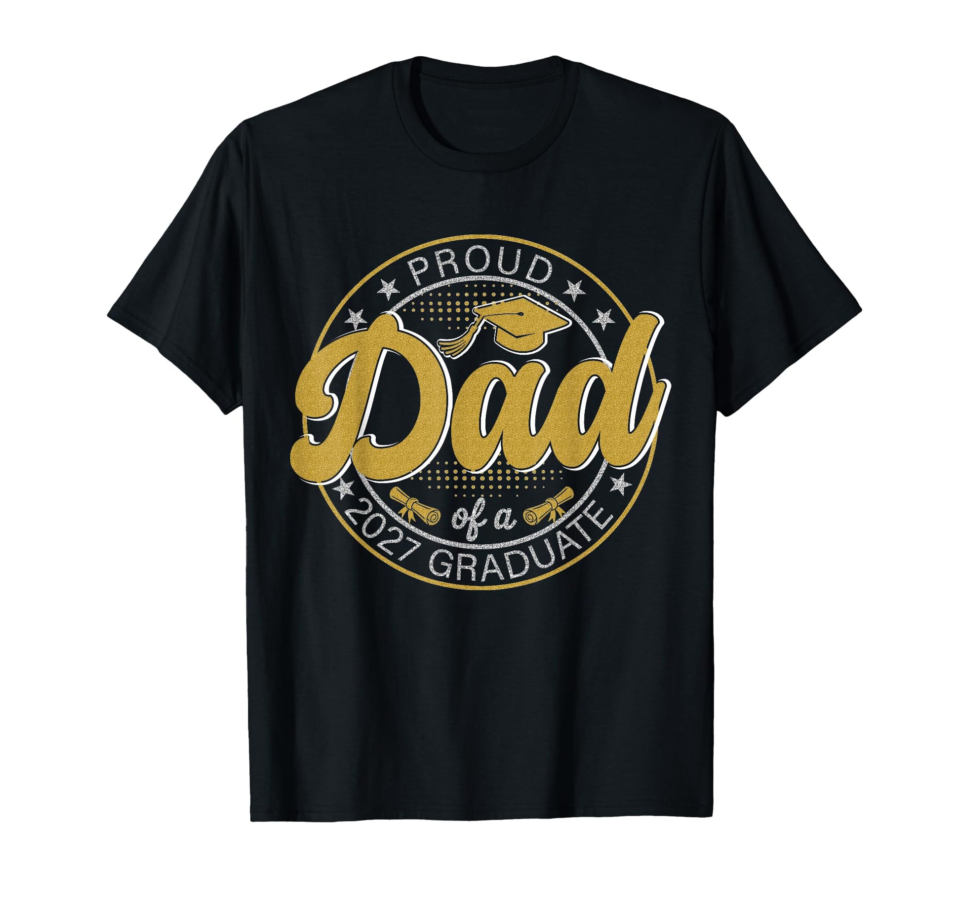 Proud Dad 2027 Graduate Grad Senior T-Shirt - Novelty Apparel Men Women - T-Shirt, Sweatshirt, Hoodie