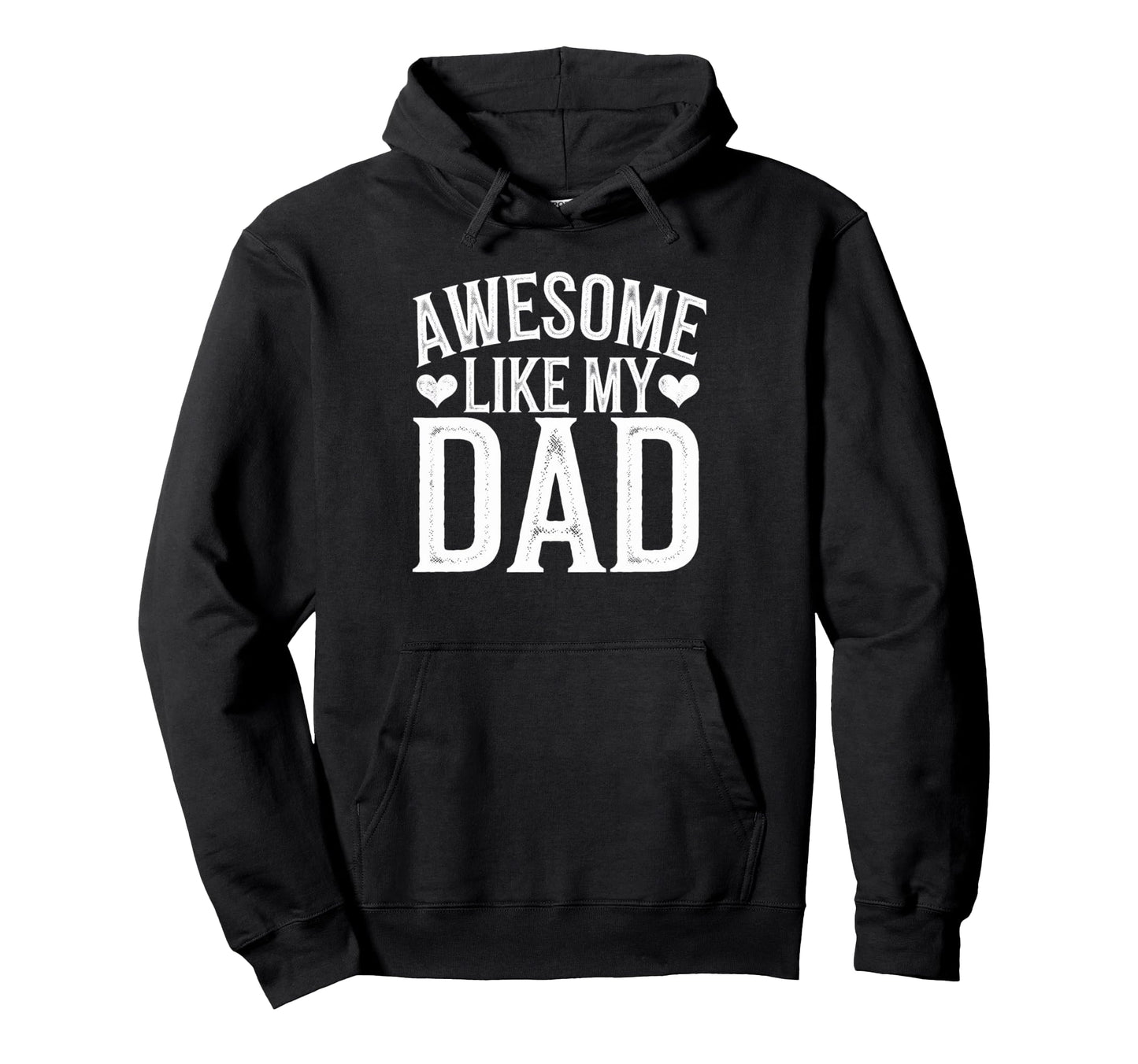 Awesome Like My Dad Gifts Funny Gifts Hoodie - Graphic Print Men Women - T-Shirt, Sweatshirt, Hoodie