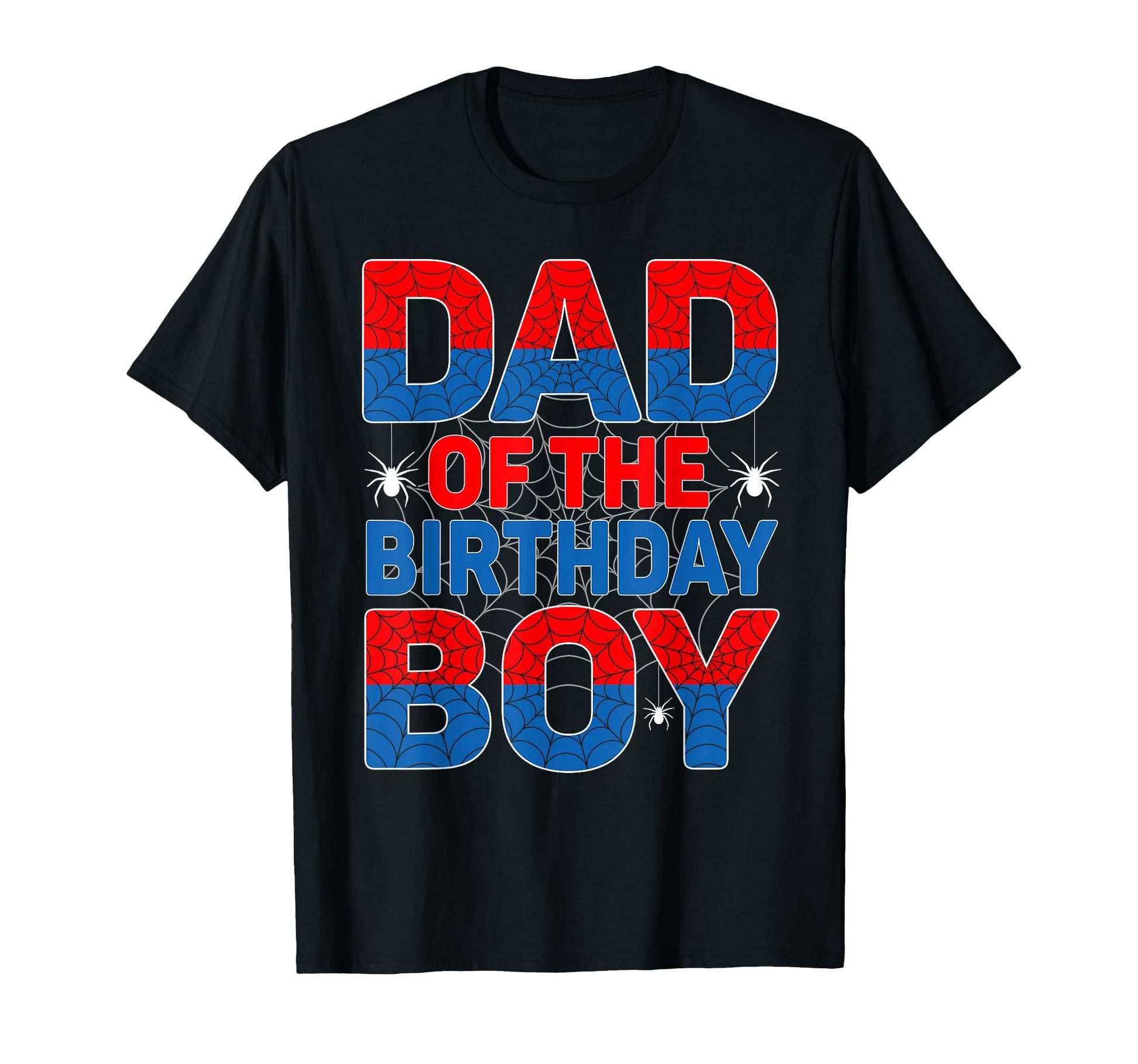 Dad Birthday Funny Spider Web Family T-Shirt - Minimalist Print Men Women - T-Shirt, Sweatshirt, Hoodie