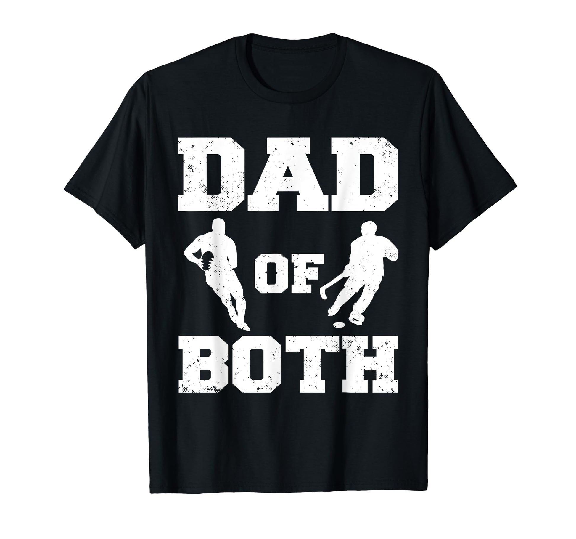 Dad Both Funny Rugby Hockey Dad T-Shirt - Streetwear Style Men Women - T-Shirt, Sweatshirt, Hoodie