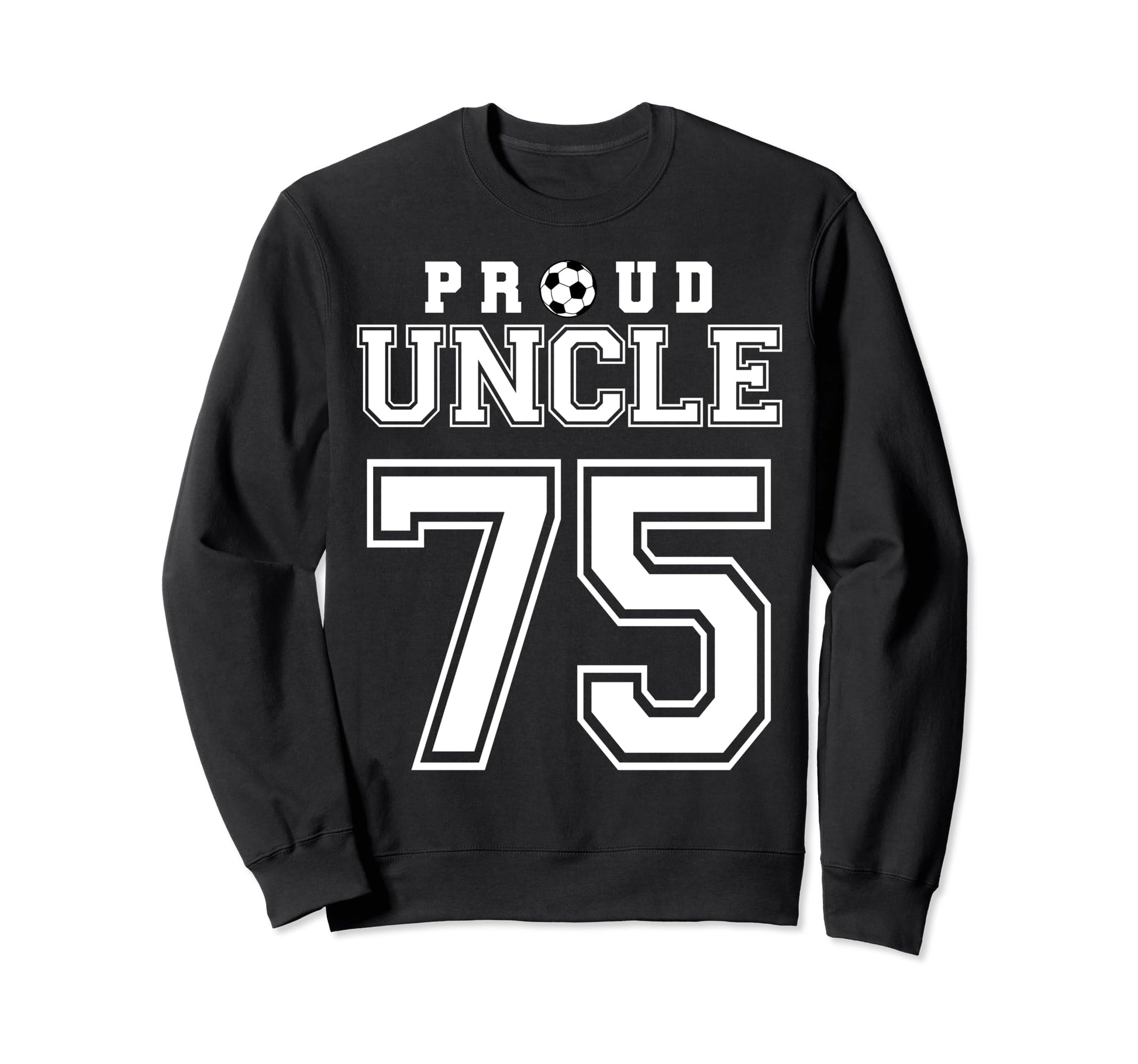 Number 75 Custom Proud Soccer Futbol Sweatshirt - Minimalist Print Unisex - T-Shirt, Sweatshirt, Hoodie