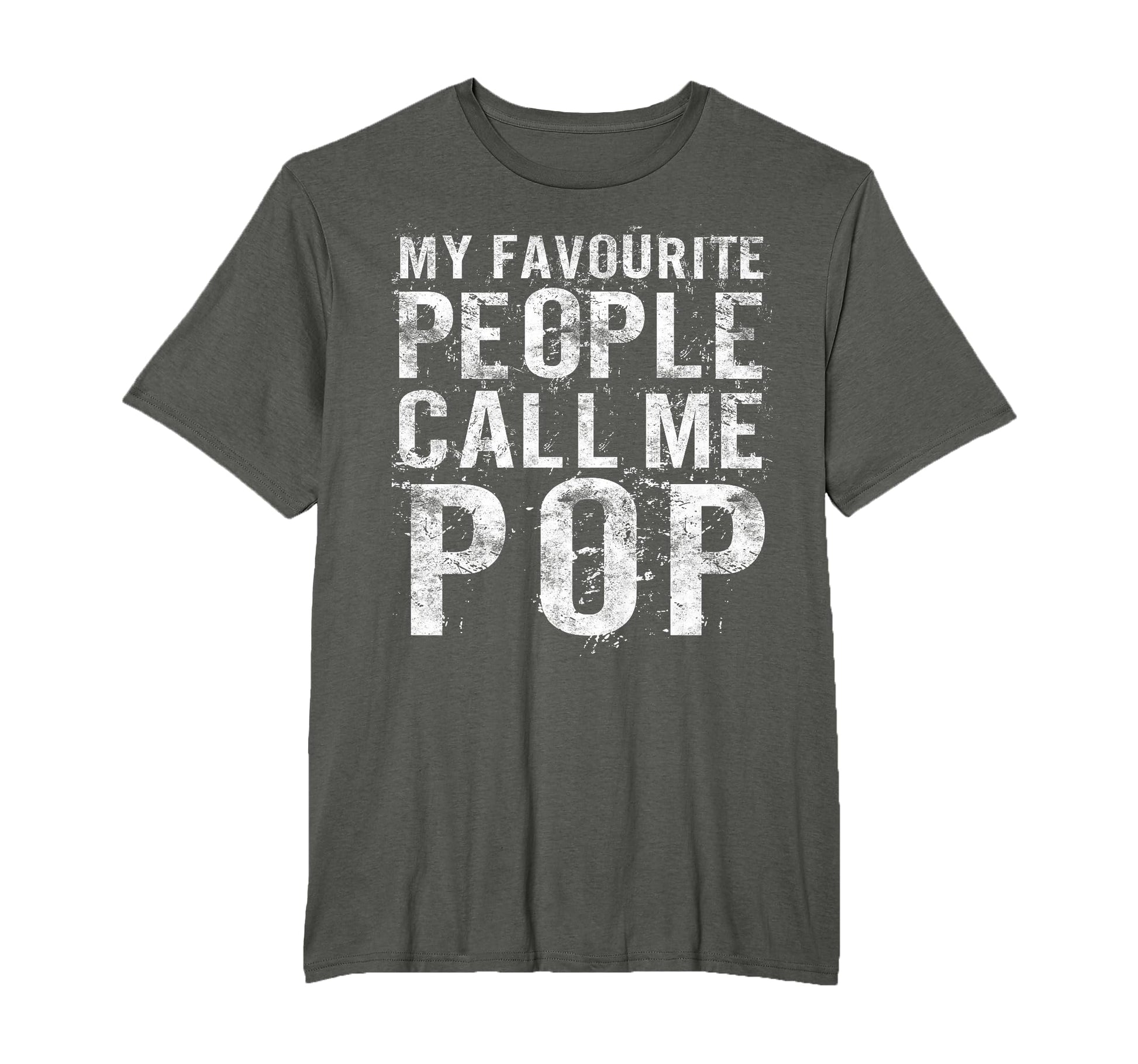 My Favorite People Call Me Pop T-Shirt - Minimalist Print for Adults - T-Shirt, Sweatshirt, Hoodie
