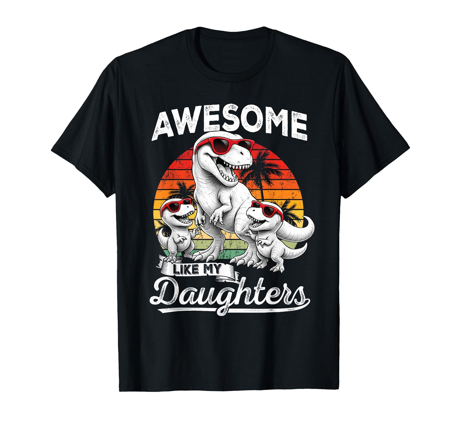 T Rex Dad Funny Dinosaur Daughter T-Shirt - Graphic Print Men Women - T-Shirt, Sweatshirt, Hoodie
