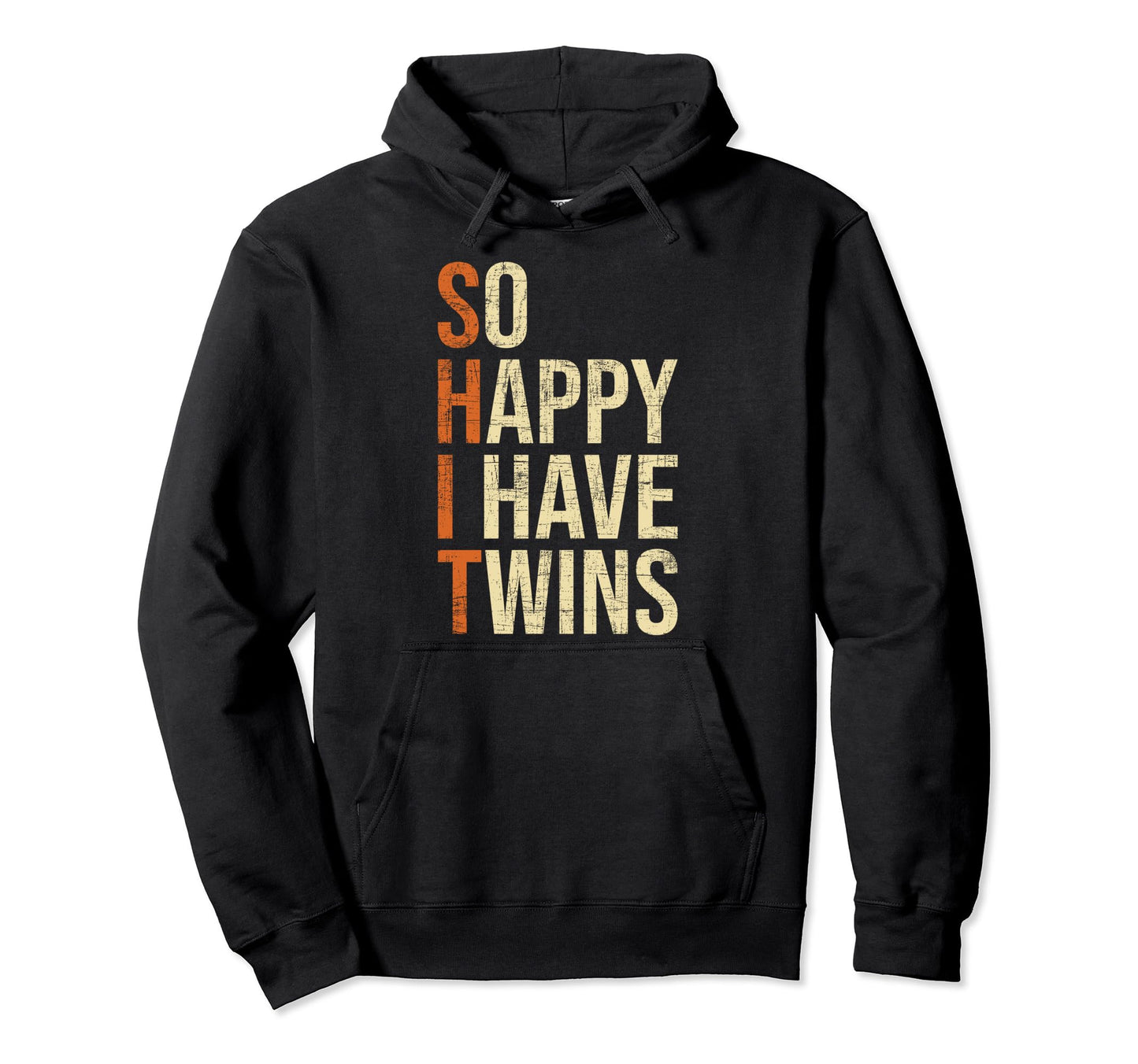 So Happy I Have Twins Twin Dad Father Hoodie - Graphic Print for Adults - T-Shirt, Sweatshirt, Hoodie