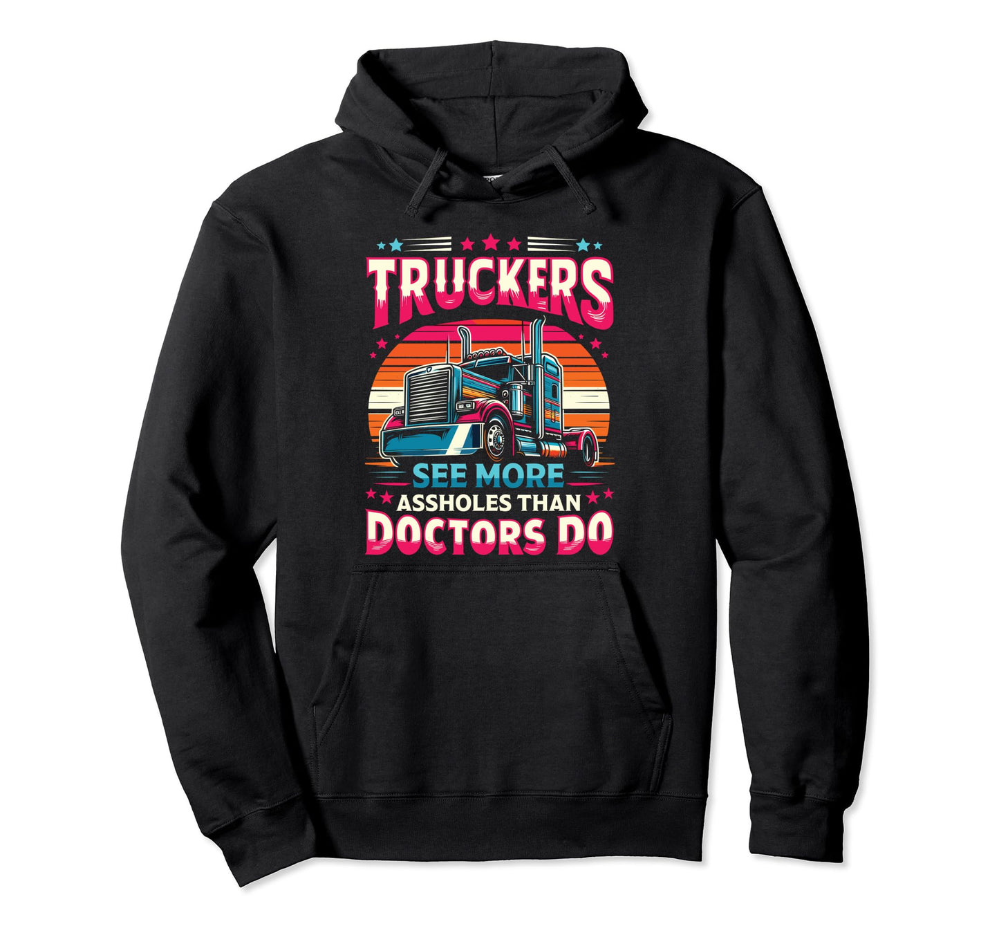 Truckers See More Funny Truck Driver Hoodie - Aesthetic Graphic for Adults - T-Shirt, Sweatshirt, Hoodie