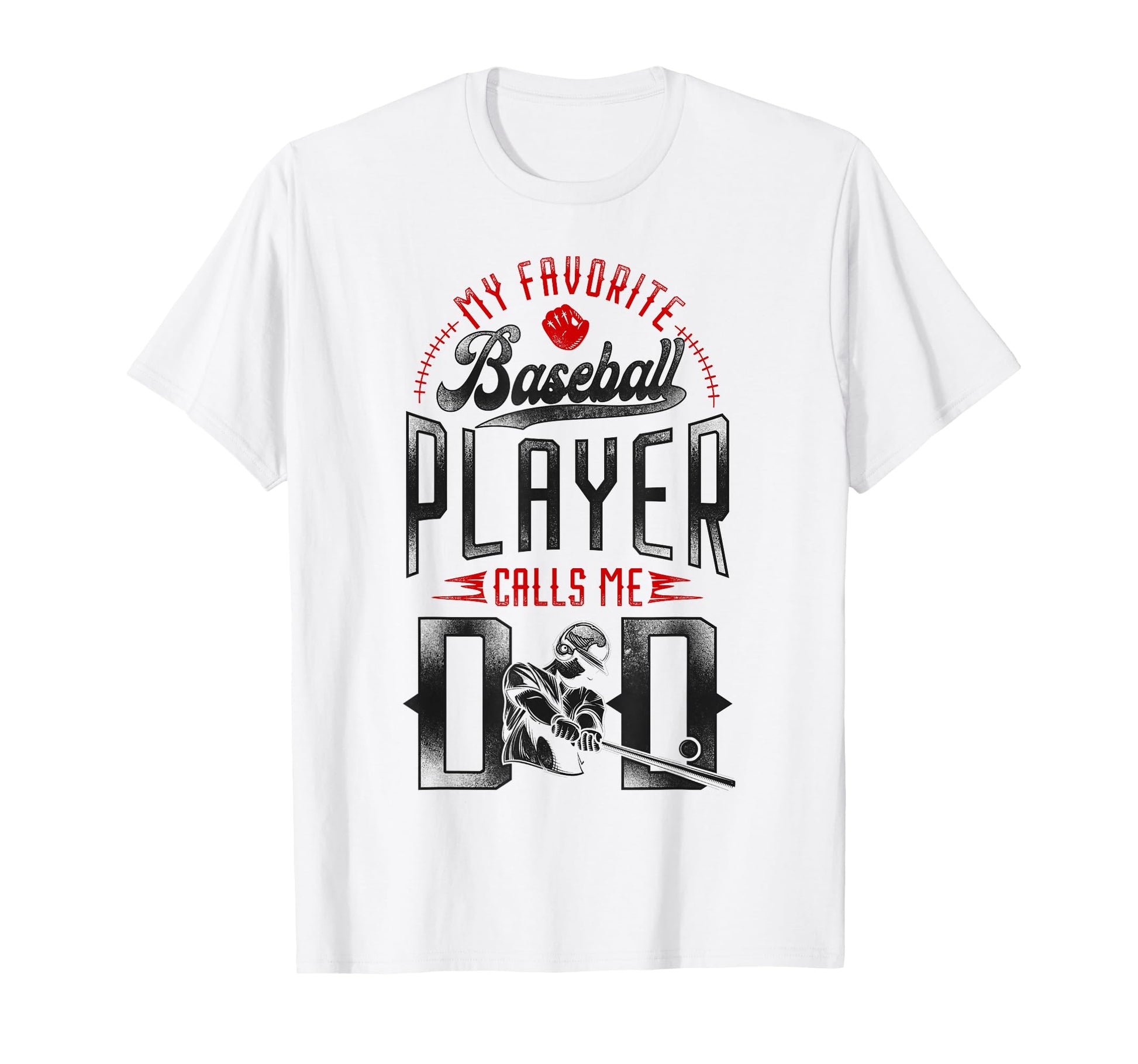 Baseball Fan Dad Father My Favorite T-Shirt - Custom Art Print Men Women - T-Shirt, Sweatshirt, Hoodie