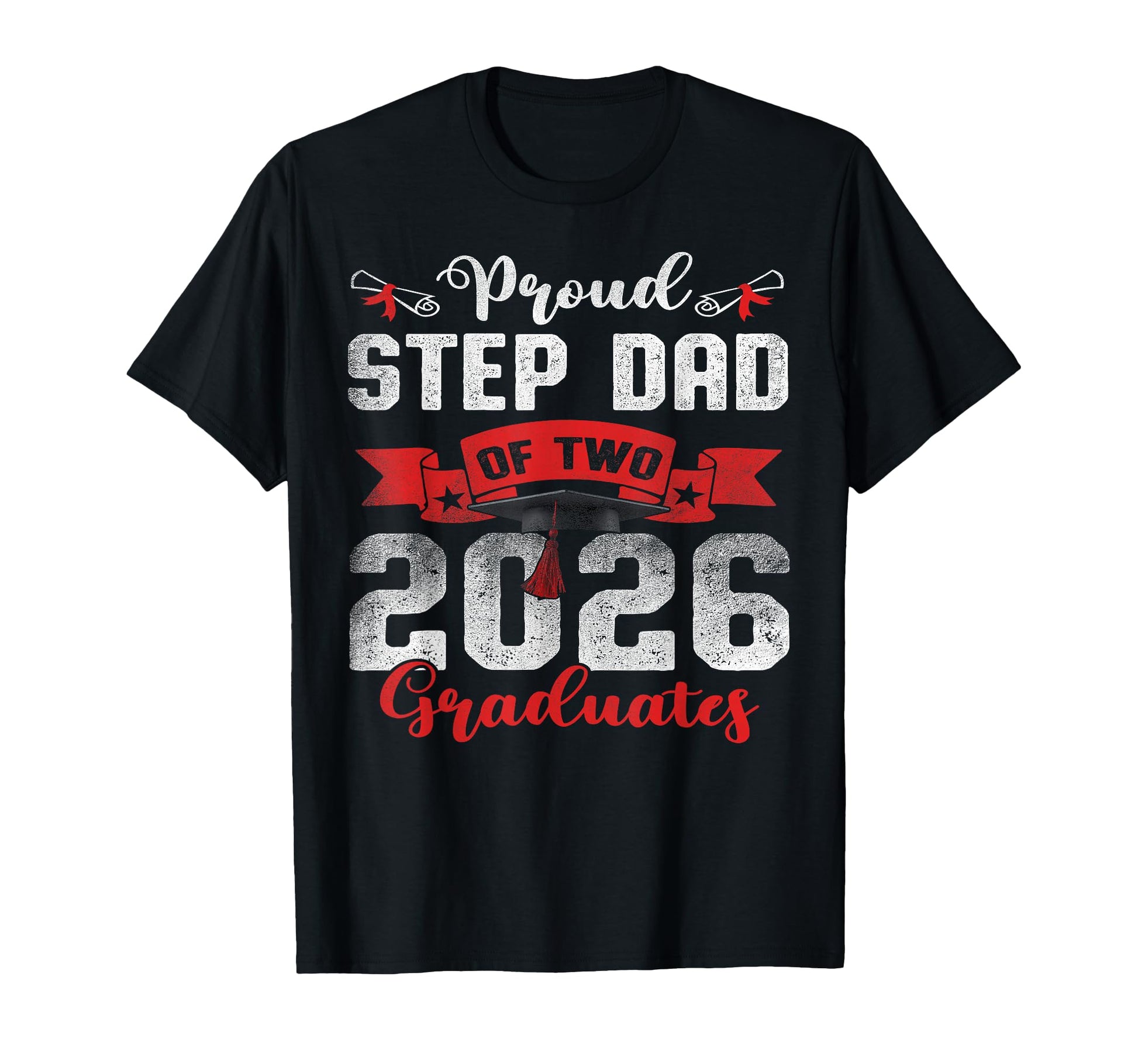 Proud Step Dad Two 2026 Graduates T-Shirt - Minimalist Print for Adults - T-Shirt, Sweatshirt, Hoodie