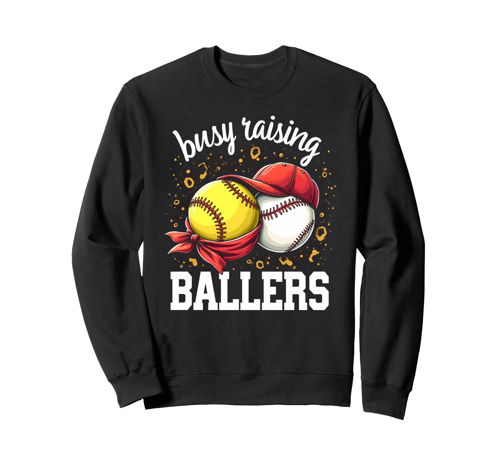 Playful Busy Raising Ballers Sweatshirt - Streetwear Style for Adults - T-Shirt, Sweatshirt, Hoodie