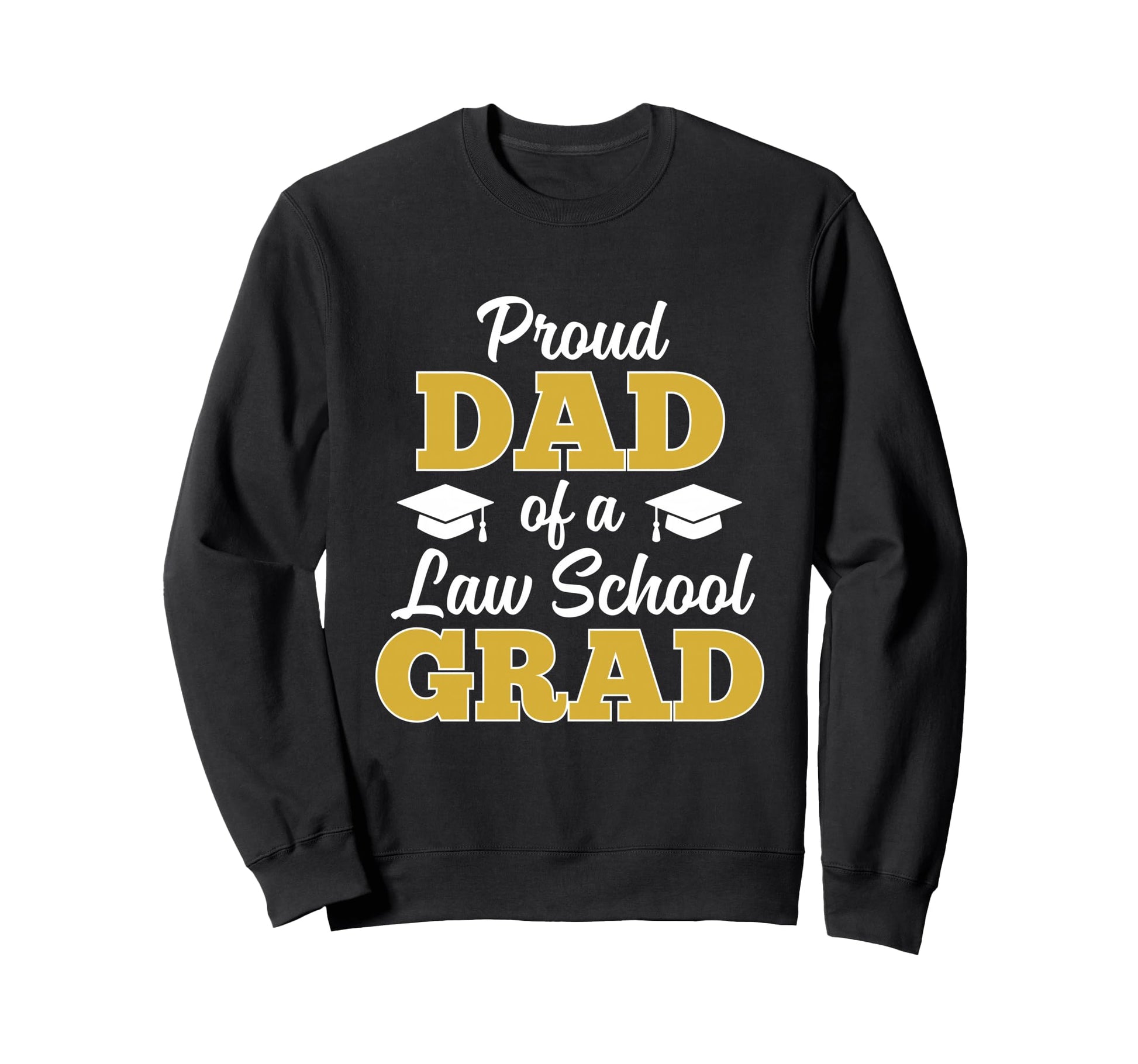 Proud Dad Law School Graduate 2026 Sweatshirt - Minimalist Print Unisex - T-Shirt, Sweatshirt, Hoodie