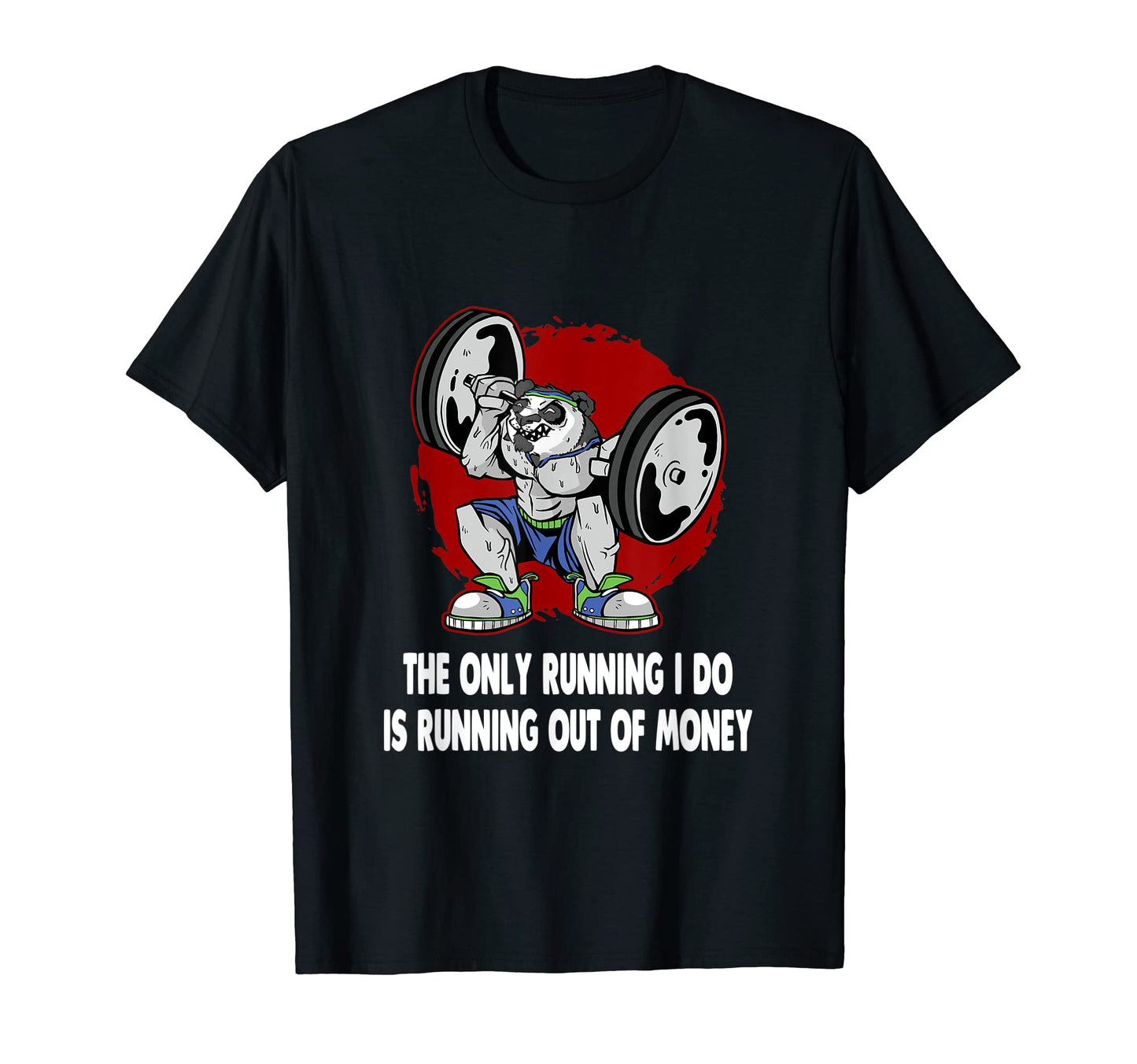 Running Out Money Funny Workout Gym T-Shirt - Aesthetic Graphic Men Women - T-Shirt, Sweatshirt, Hoodie