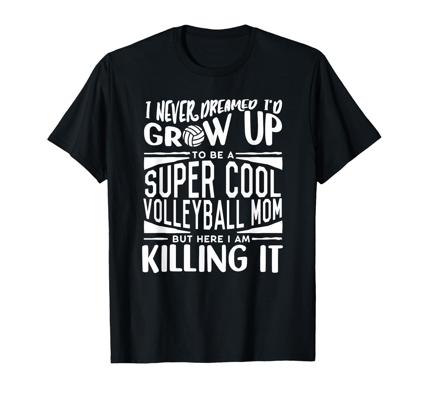 Volleyball Mom Volleyball Lover T-Shirt - Novelty Apparel Men Women - T-Shirt, Sweatshirt, Hoodie