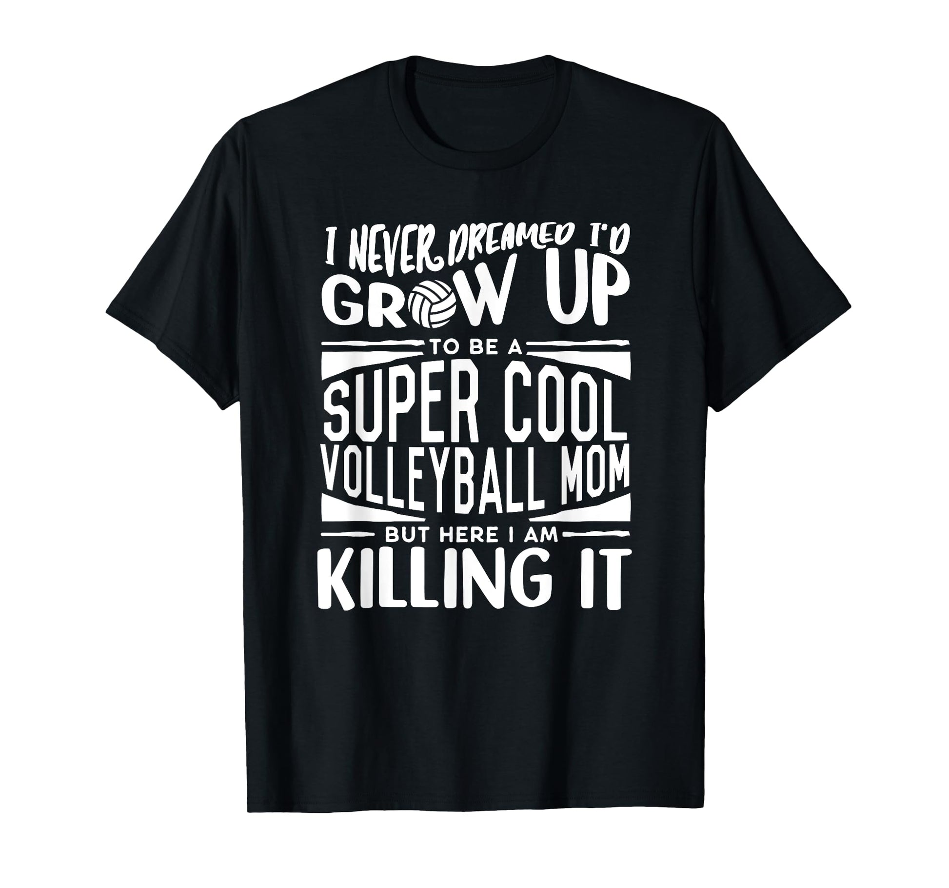 Volleyball Mom Volleyball Lover T-Shirt - Novelty Apparel Men Women - T-Shirt, Sweatshirt, Hoodie