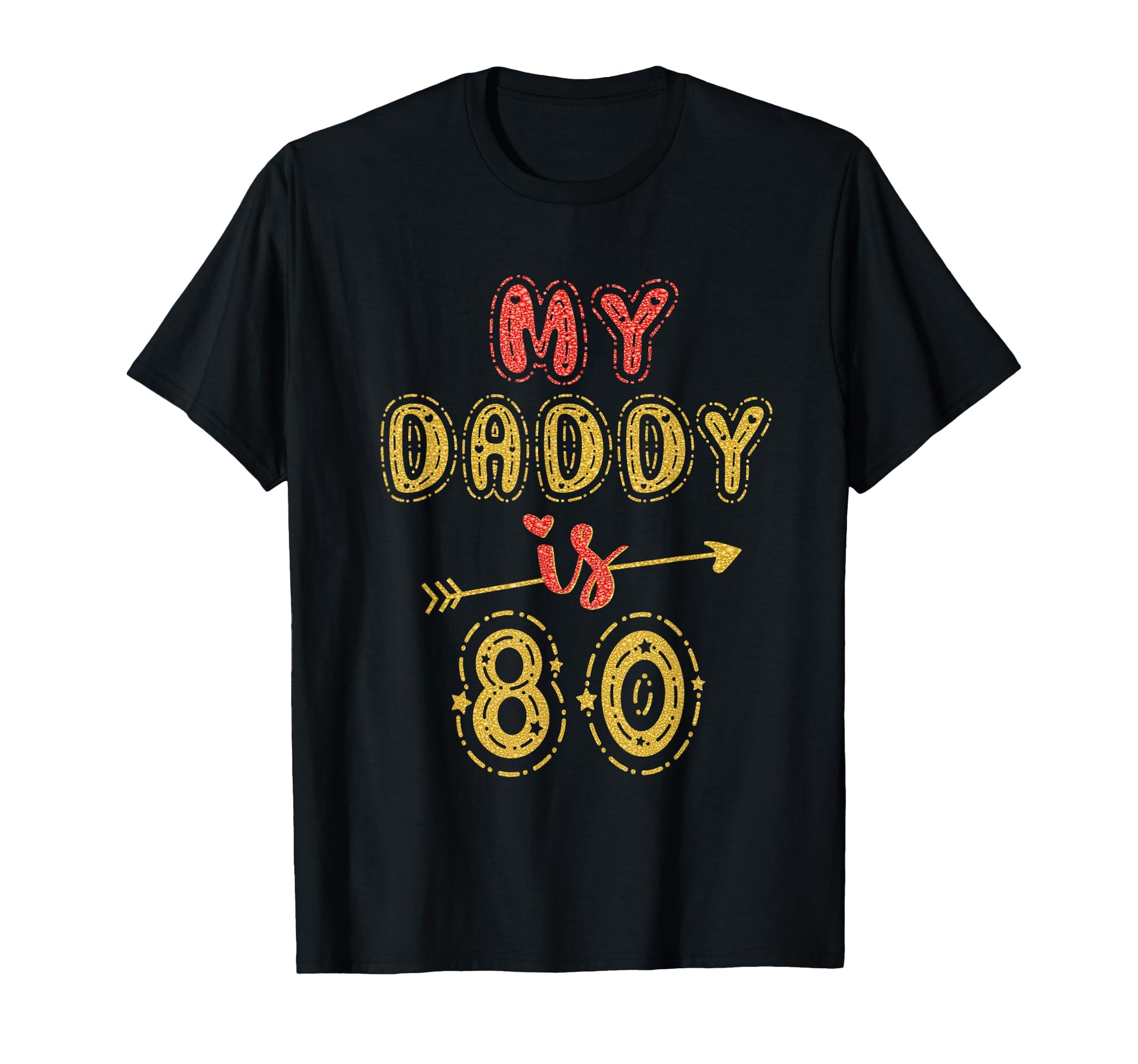 My Daddy Is 80 Years Old Dads 80Th T-Shirt - Streetwear Style Men Women - T-Shirt, Sweatshirt, Hoodie