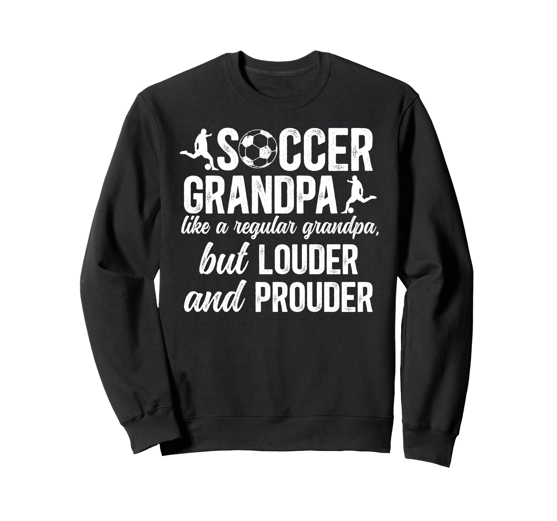 Soccer Grandpa Soccer Player Sweatshirt - Trendy Graphic Unisex - T-Shirt, Sweatshirt, Hoodie