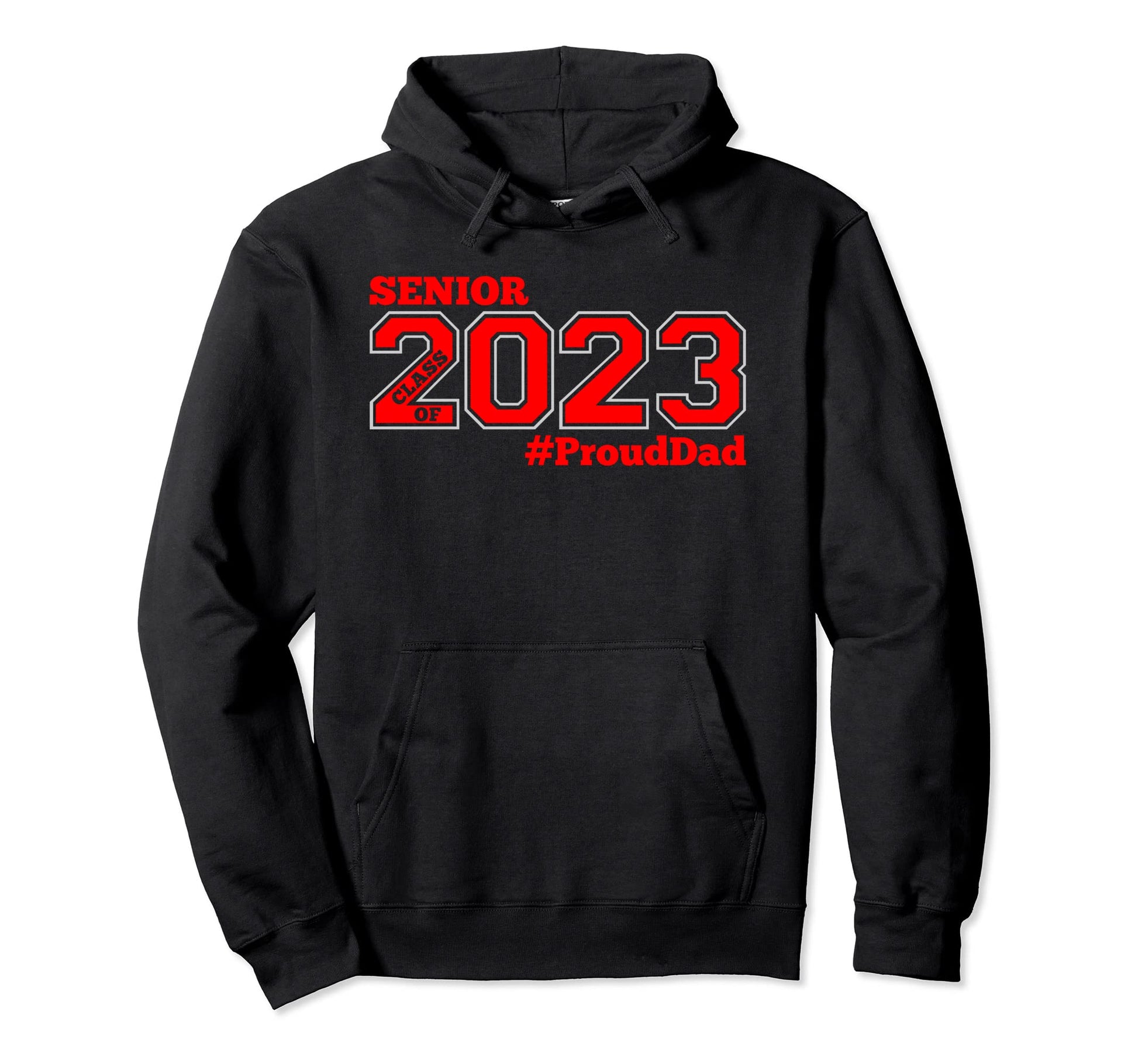 Proud Dad 2023 Senior Class 2023 Proud Hoodie - Novelty Apparel Men Women - T-Shirt, Sweatshirt, Hoodie
