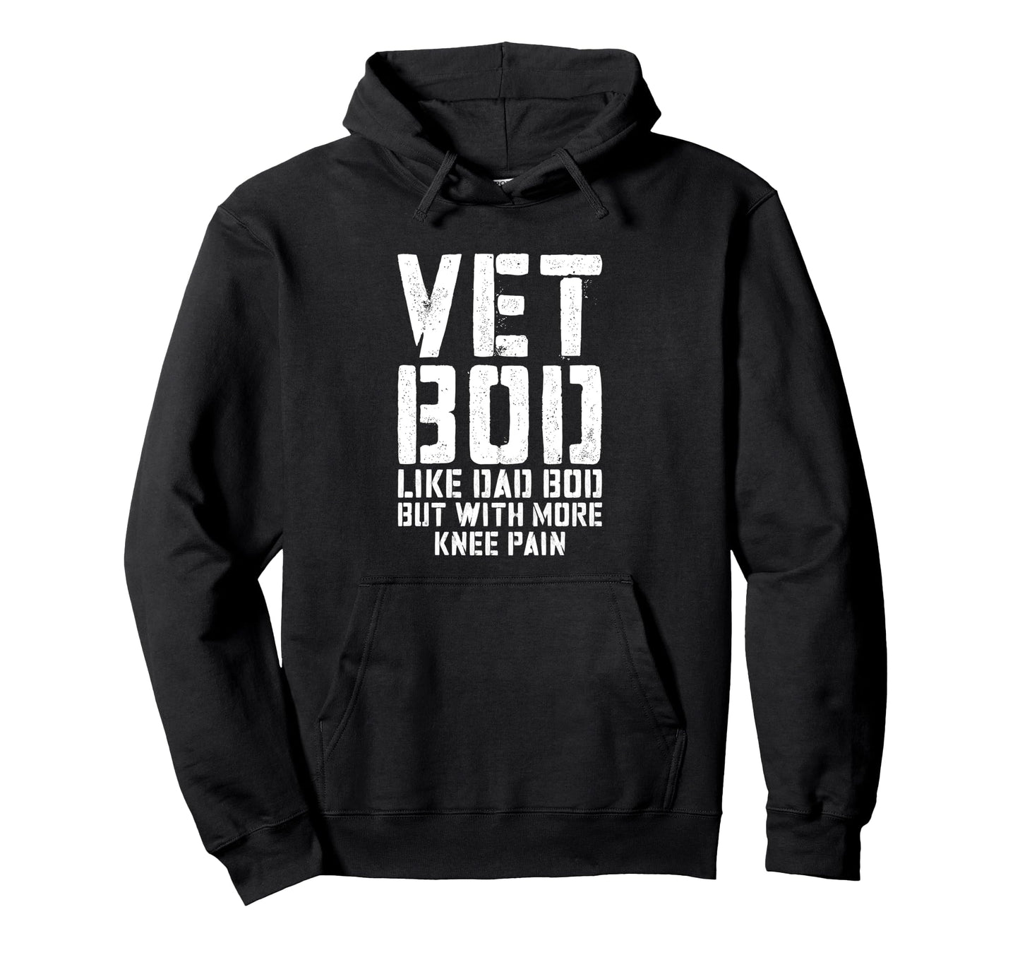 Vet Bod Like Dad Bod But More Knee Hoodie - Casual Everyday Wear Men Women - T-Shirt, Sweatshirt, Hoodie