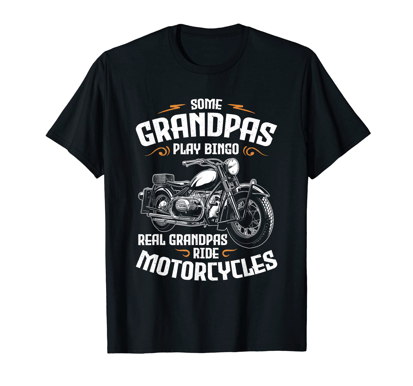 Mens Real Grandpas Ride Motorcycles T-Shirt - Novelty Apparel for Adults - T-Shirt, Sweatshirt, Hoodie