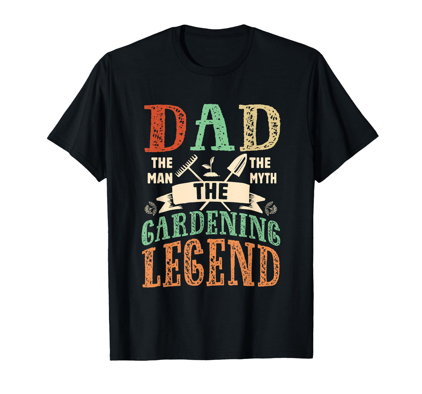 Dad Myth Gardening Legend Father T-Shirt - Trendy Graphic for Adults - T-Shirt, Sweatshirt, Hoodie