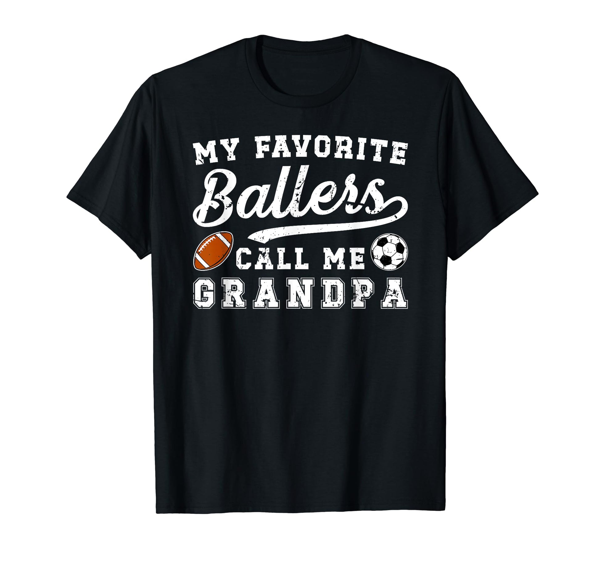 My Favorite Ballers Call Me Grandpa T-Shirt - Graphic Print Men Women - T-Shirt, Sweatshirt, Hoodie