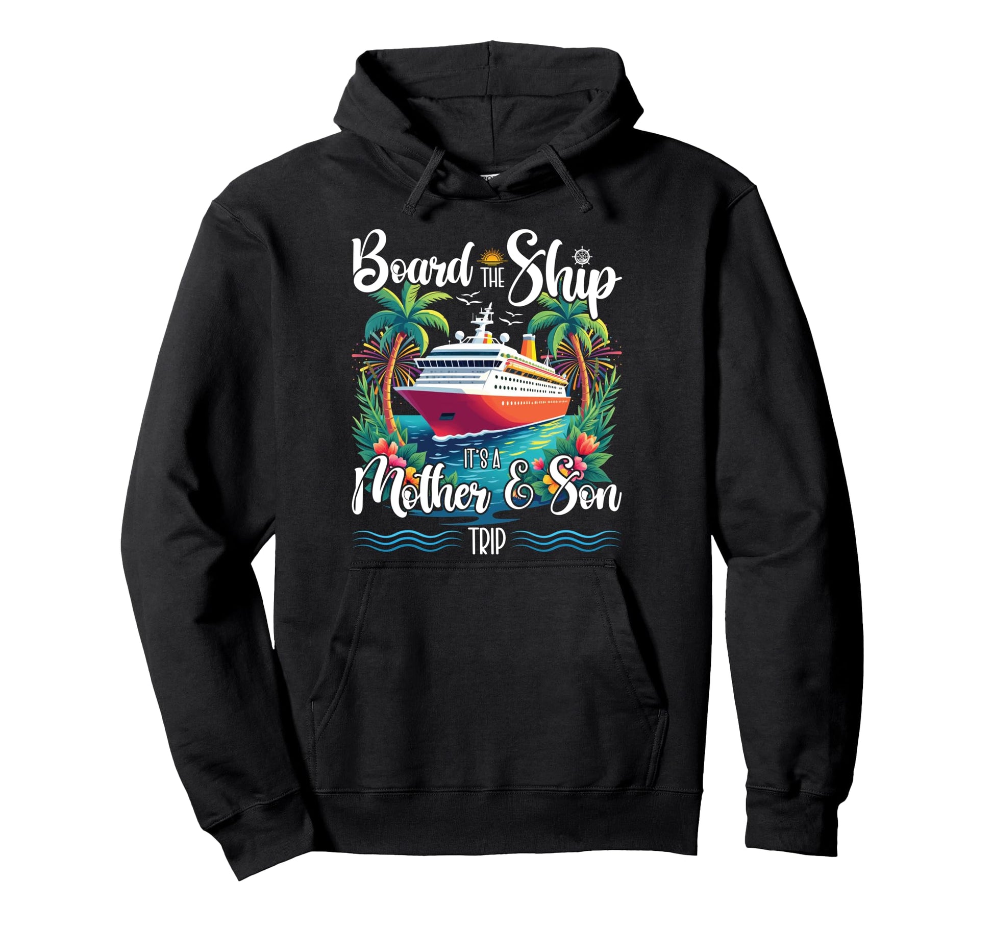 Board Ship Its Mom And Son Trip Hoodie - Minimalist Print for Adults - T-Shirt, Sweatshirt, Hoodie