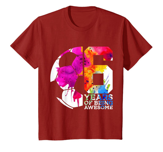 6 Years Being Awesome Soccer 6Th T-Shirt - Aesthetic Graphic Unisex - T-Shirt, Sweatshirt, Hoodie