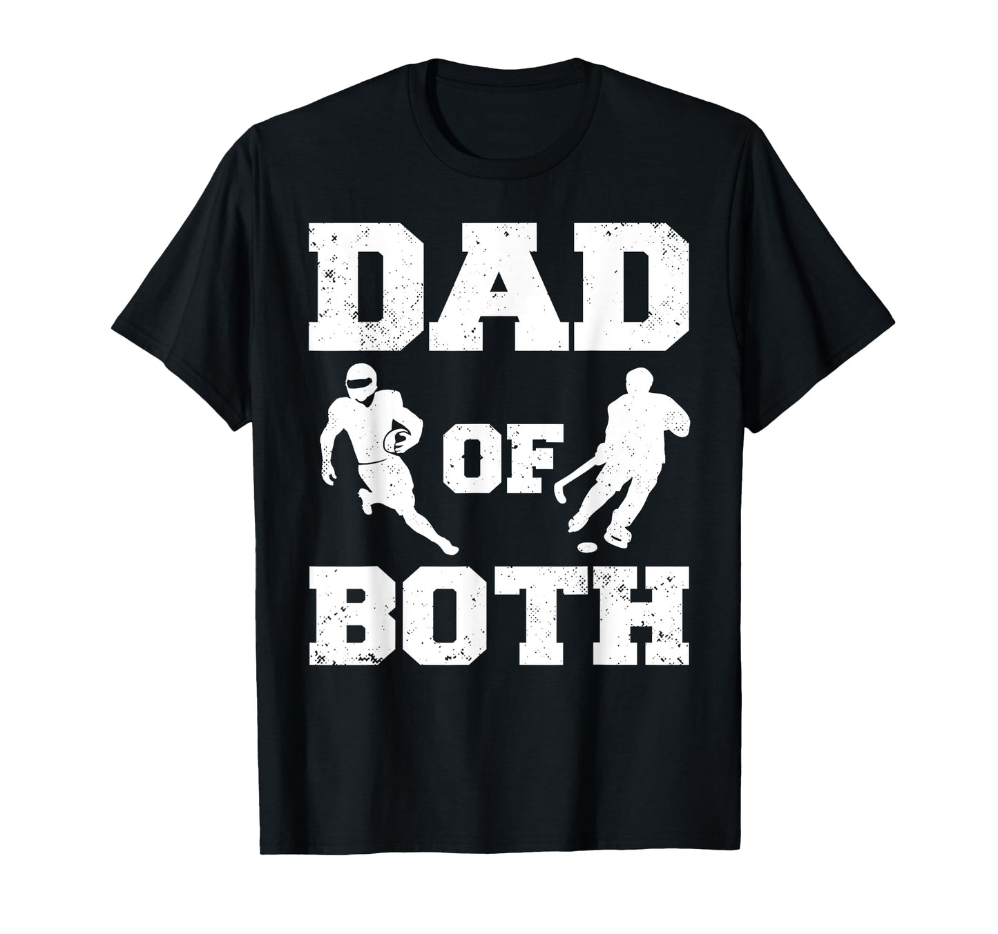 Dad Both Funny Football Hockey T-Shirt - Casual Everyday Wear for Adults - T-Shirt, Sweatshirt, Hoodie