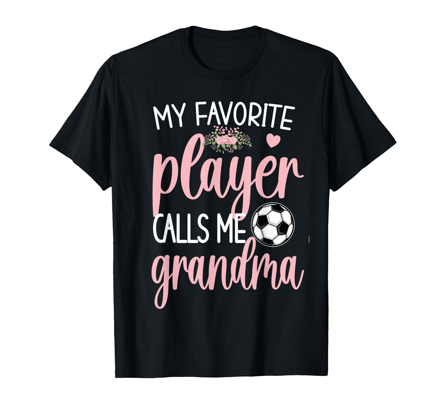 My Favorite Soccer Player Calls Me T-Shirt - Fun Novelty Design Men Women - T-Shirt, Sweatshirt, Hoodie
