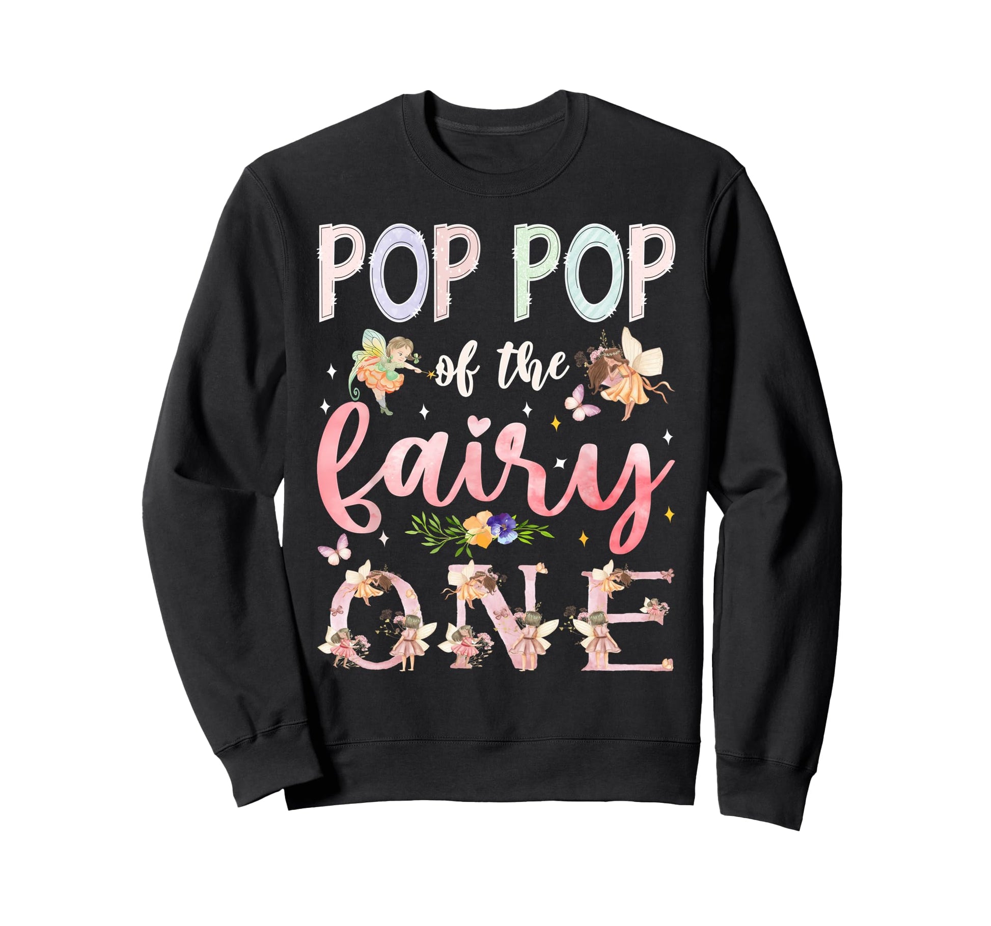 Pop Pop Fairy One 1St Birthday Family Sweatshirt - Custom Art Print Unisex - T-Shirt, Sweatshirt, Hoodie
