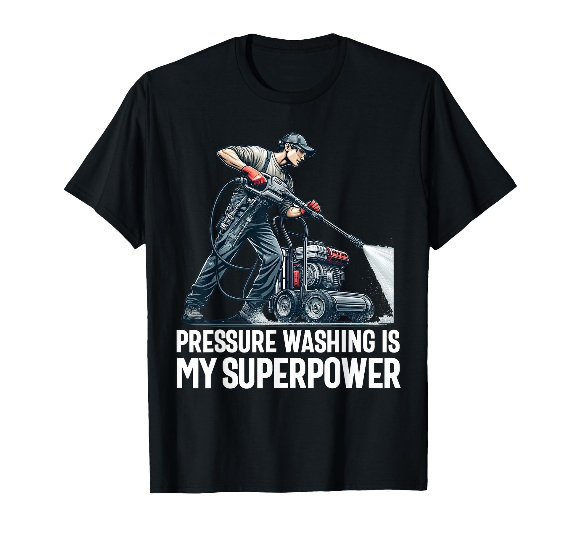 Power Washing Pressure Washing T-Shirt - Fun Novelty Design for Adults - T-Shirt, Sweatshirt, Hoodie