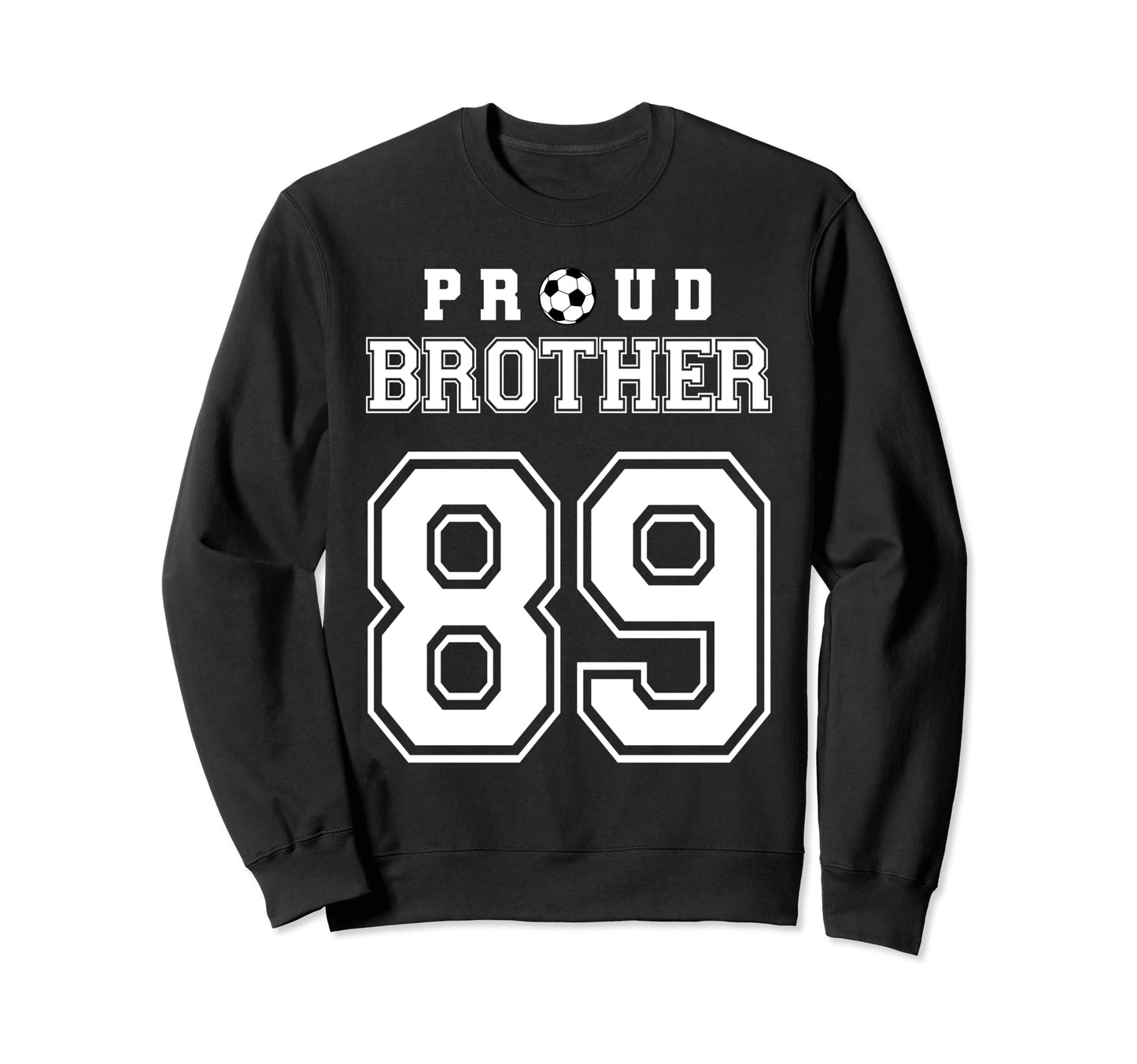 Number 89 Custom Proud Soccer Futbol Sweatshirt - Graphic Print for Adults - T-Shirt, Sweatshirt, Hoodie