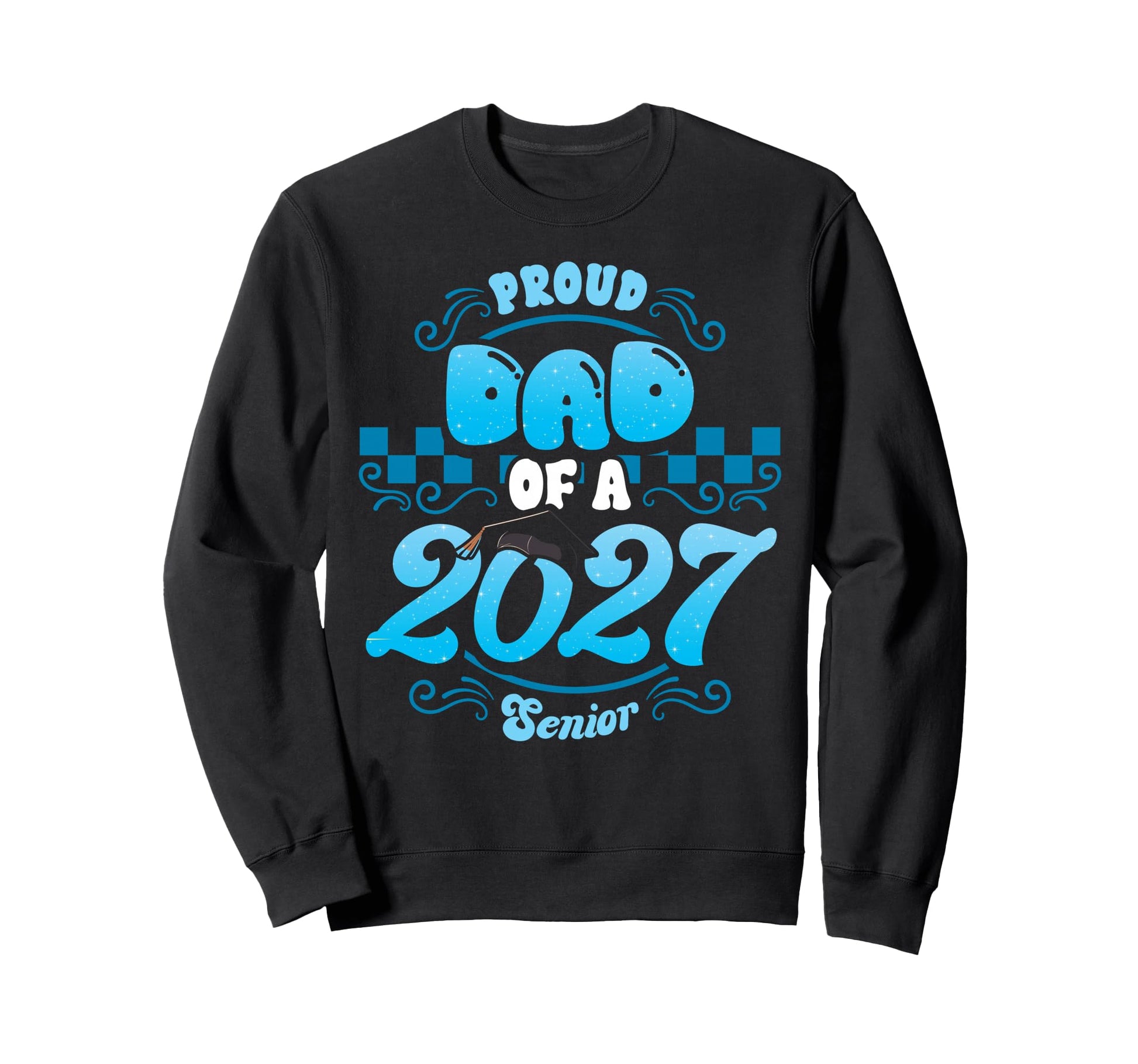 Proud Dad Class 2027 Senior Sweatshirt - Minimalist Print Men Women - T-Shirt, Sweatshirt, Hoodie