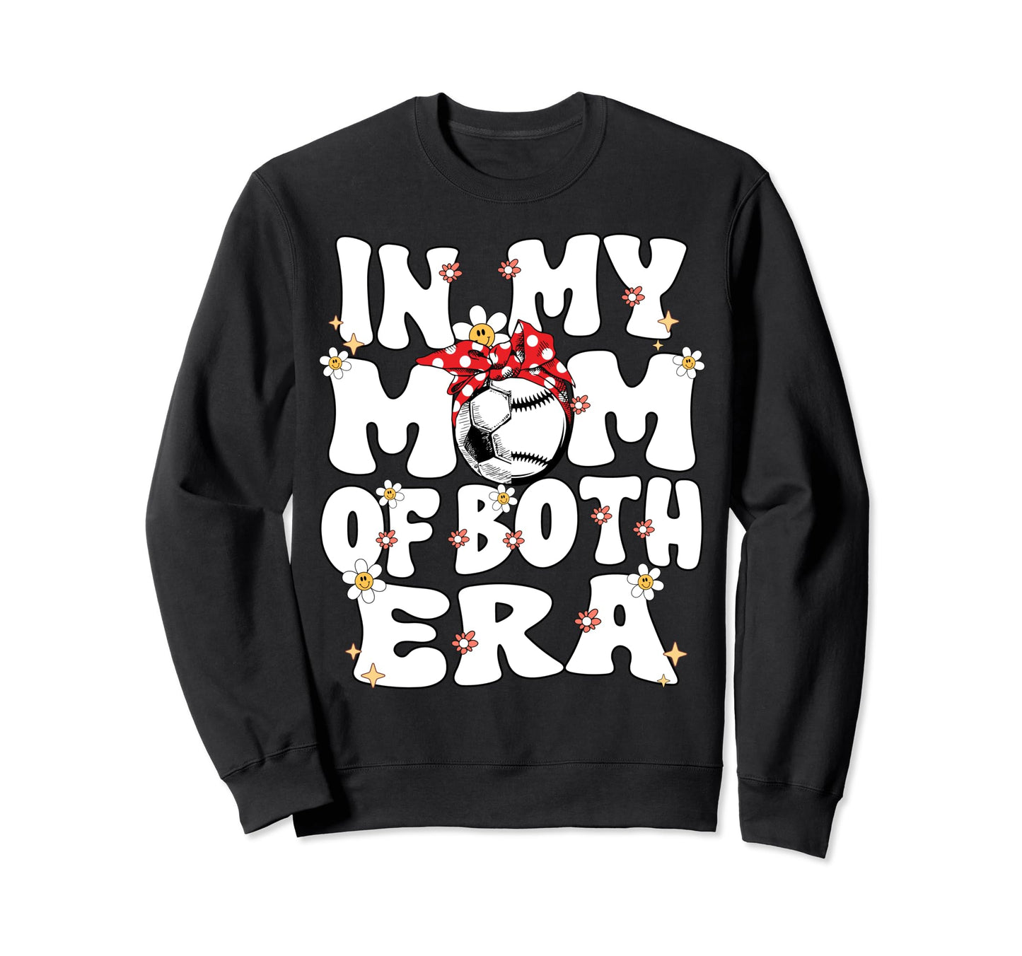 My Mom Both Era Baseball Soccer Sweatshirt - Fun Novelty Design for Adults - T-Shirt, Sweatshirt, Hoodie
