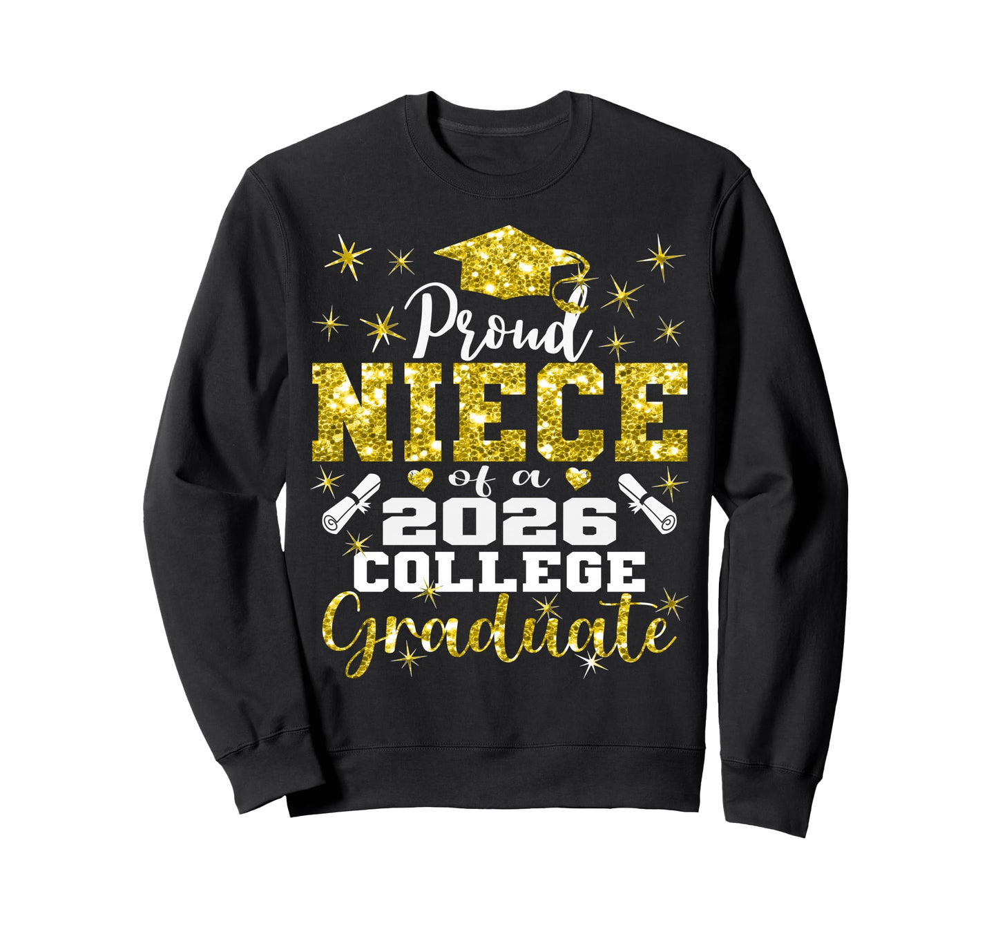 Proud Niece 2026 College Sweatshirt - Casual Everyday Wear Men Women - T-Shirt, Sweatshirt, Hoodie